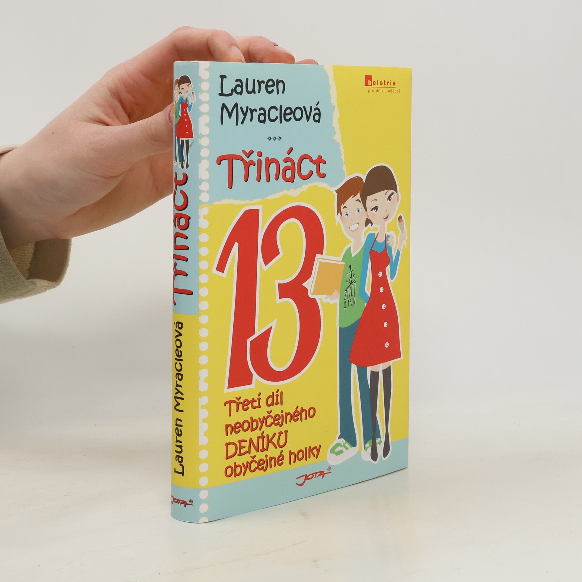 Lauren Myracle Třináct: Třetí díl neobyčejného deníku obyčejné holky