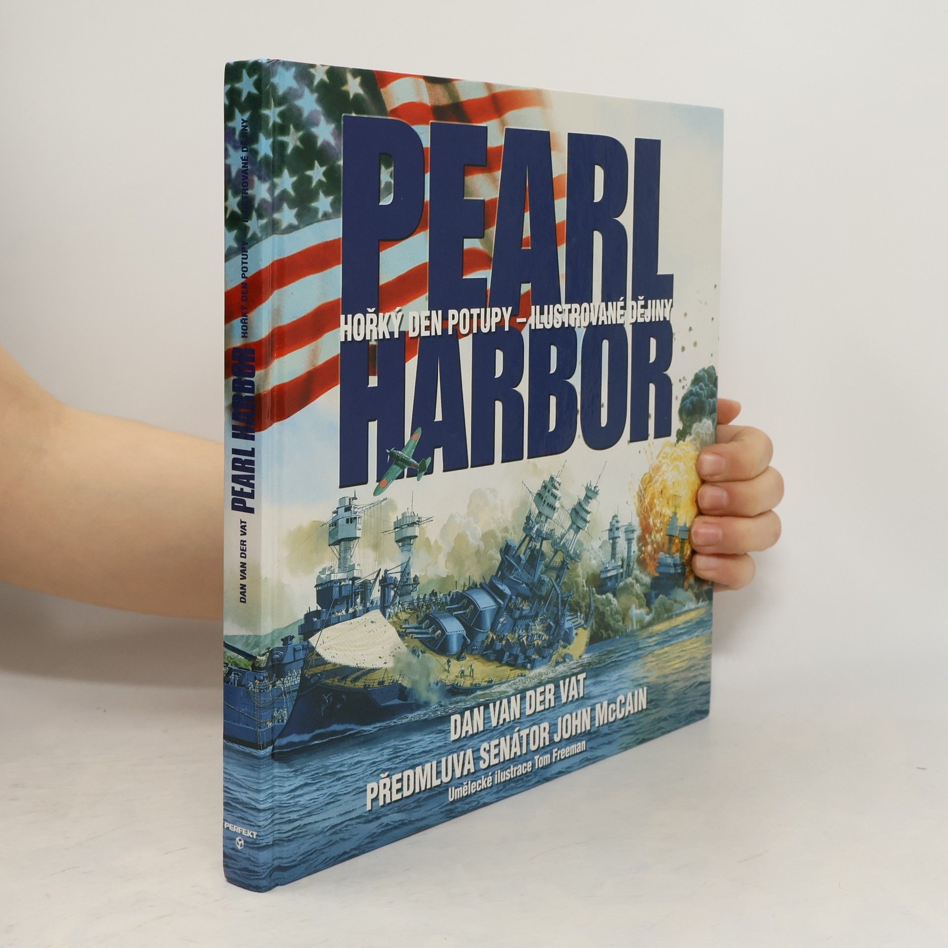 Dan Van der Vat Pearl Harbor. Hořký den potupy