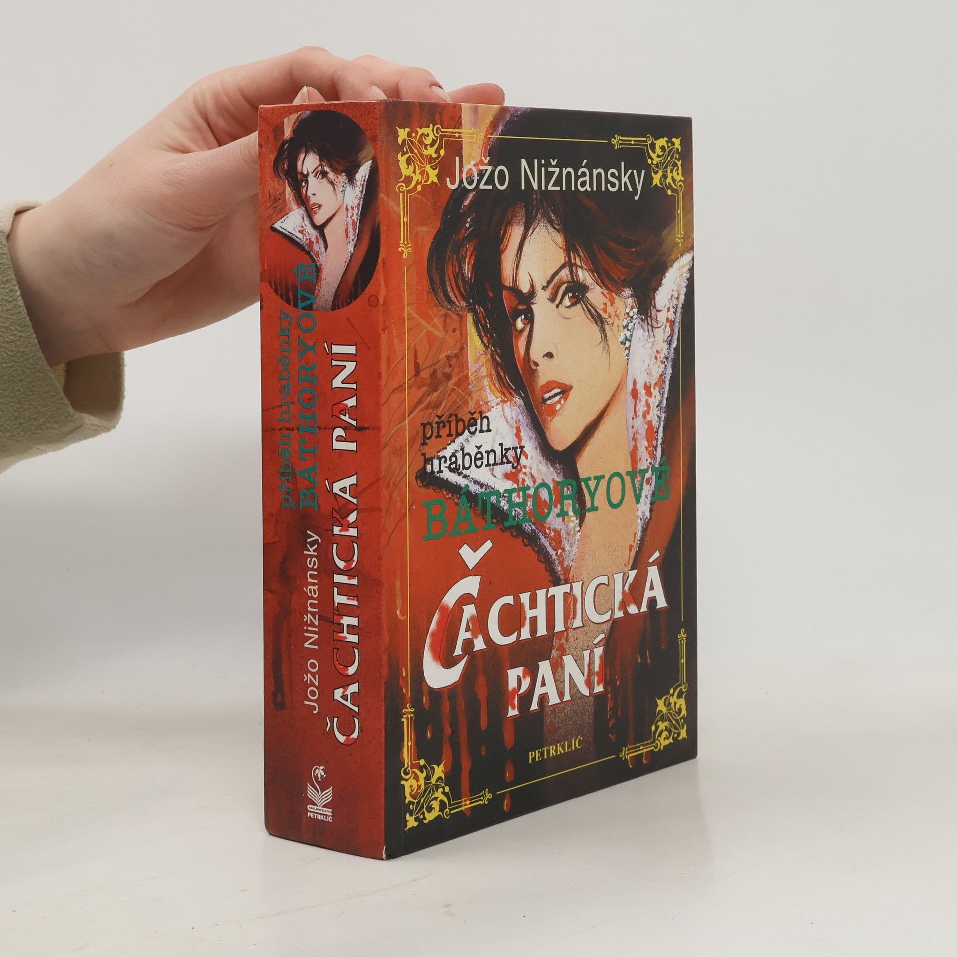 Jožo Nižnánsky Čachtická paní. Příběh hraběnky Báthoryové