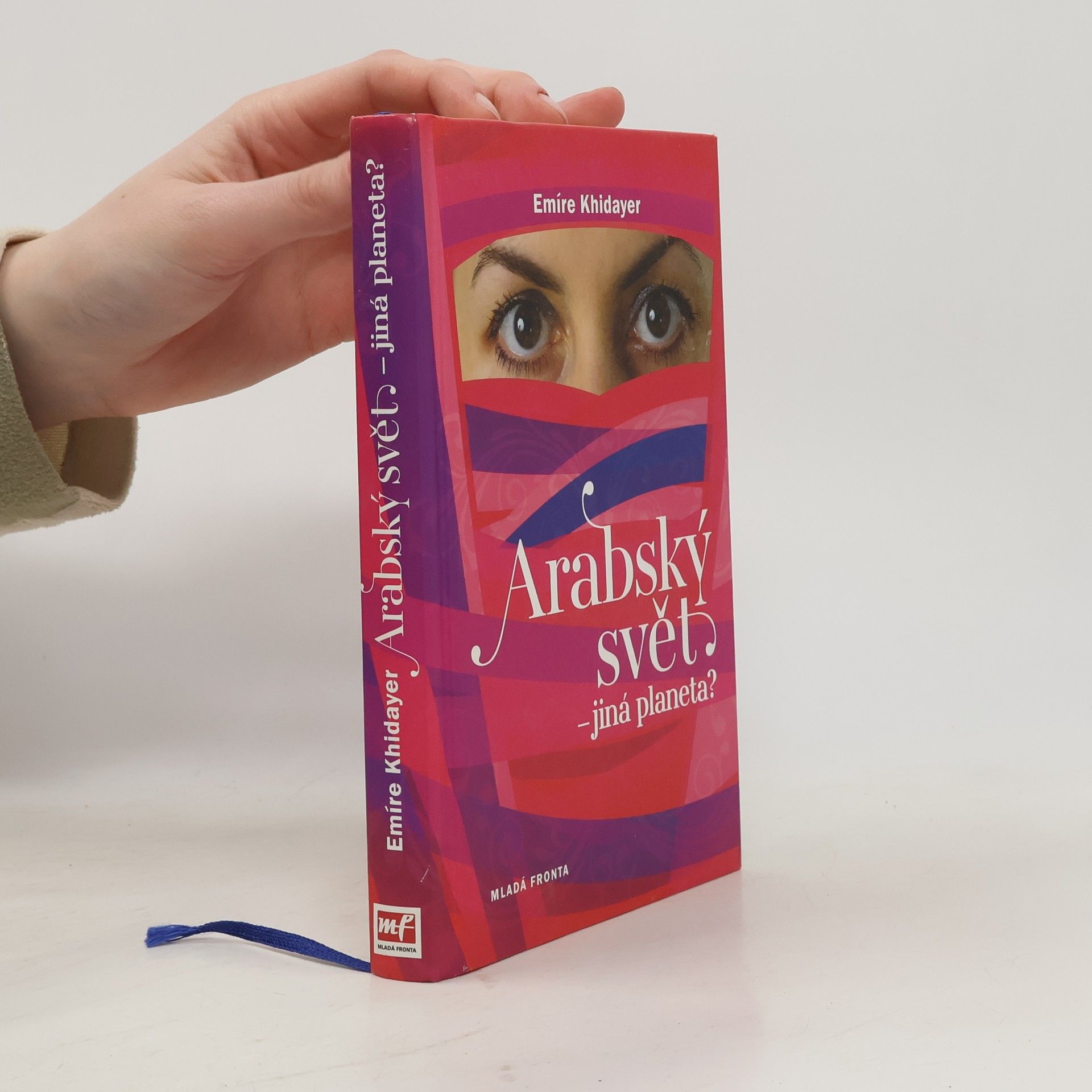 Emíre Khidayer Arabský svět - jiná planeta?