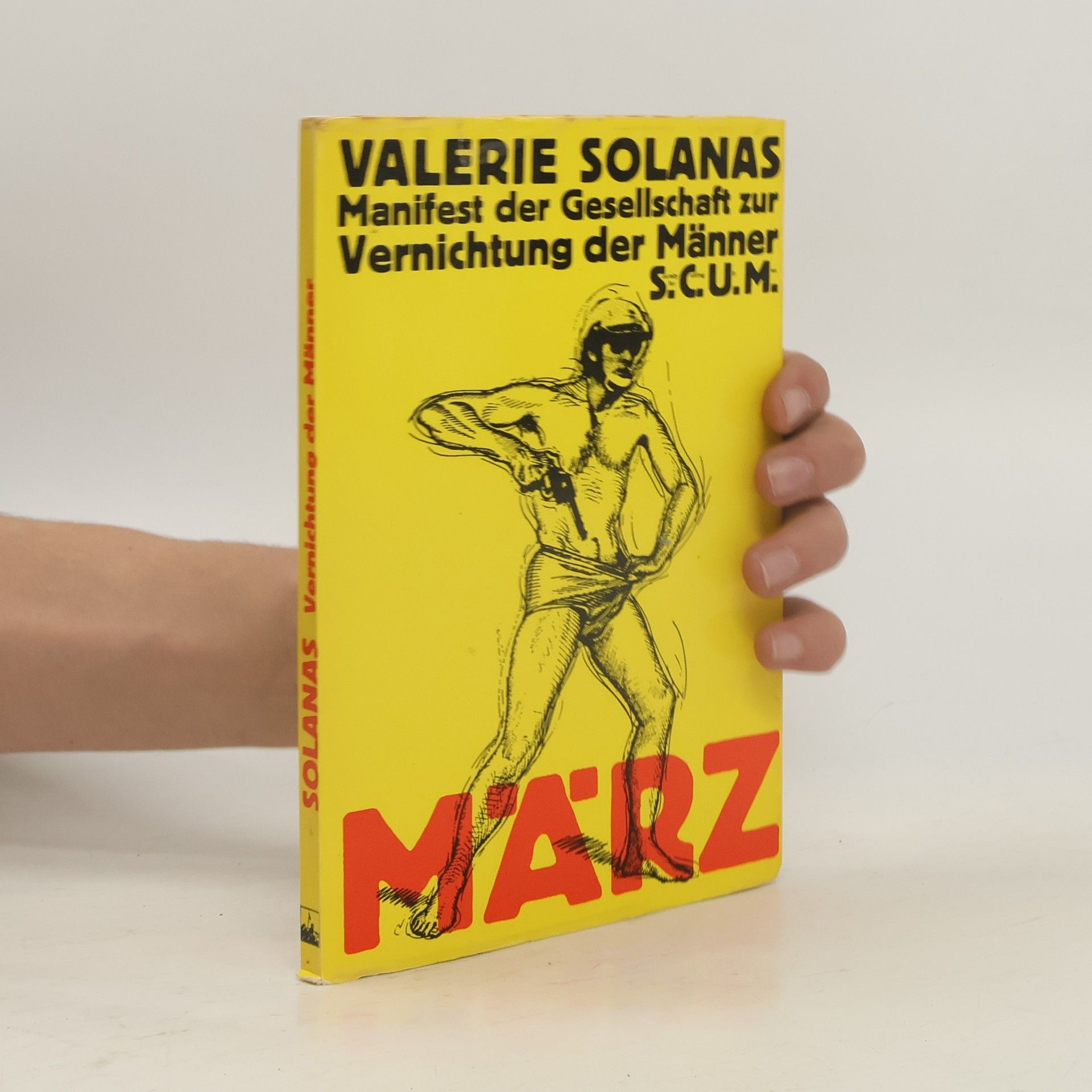 Valerie Solanas Manifest der Gesellschaft zur Vernichtung der Männer, S.C.U.M.