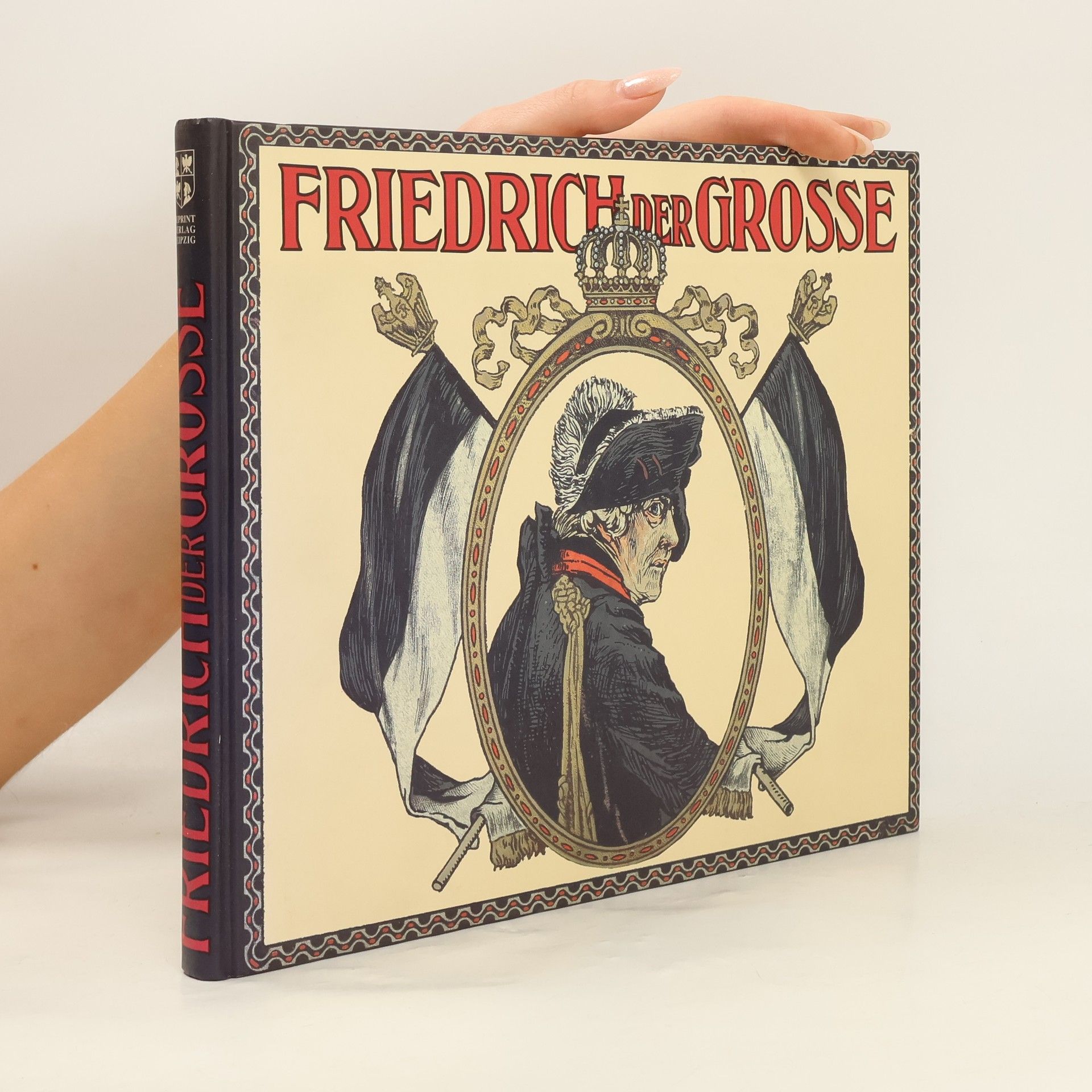 Bruno Schrader Friedrich der Grosse und seine Zeit in Bild und Wort