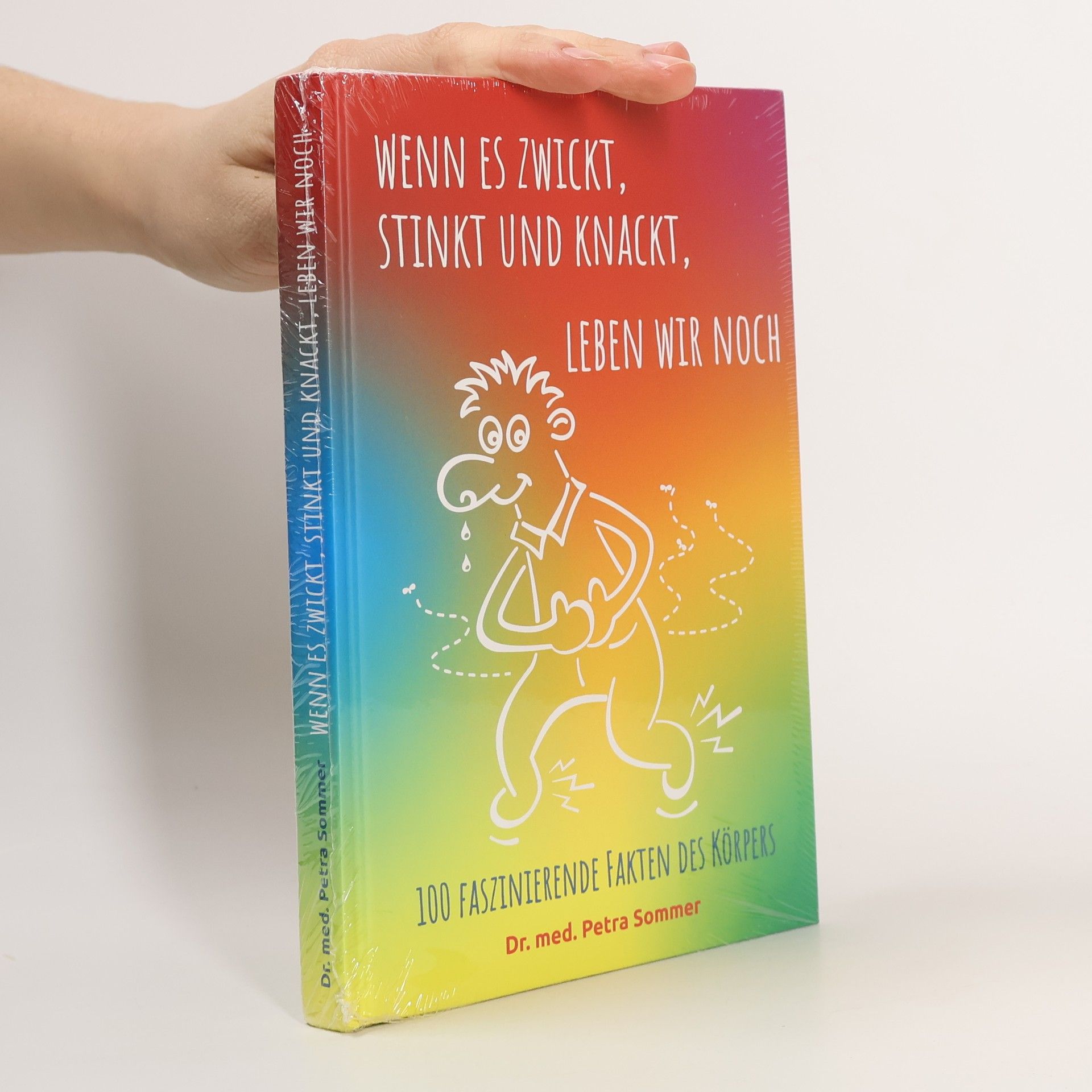 Petra Sommer Wenn es zwickt, stinkt und knackt, leben wir noch