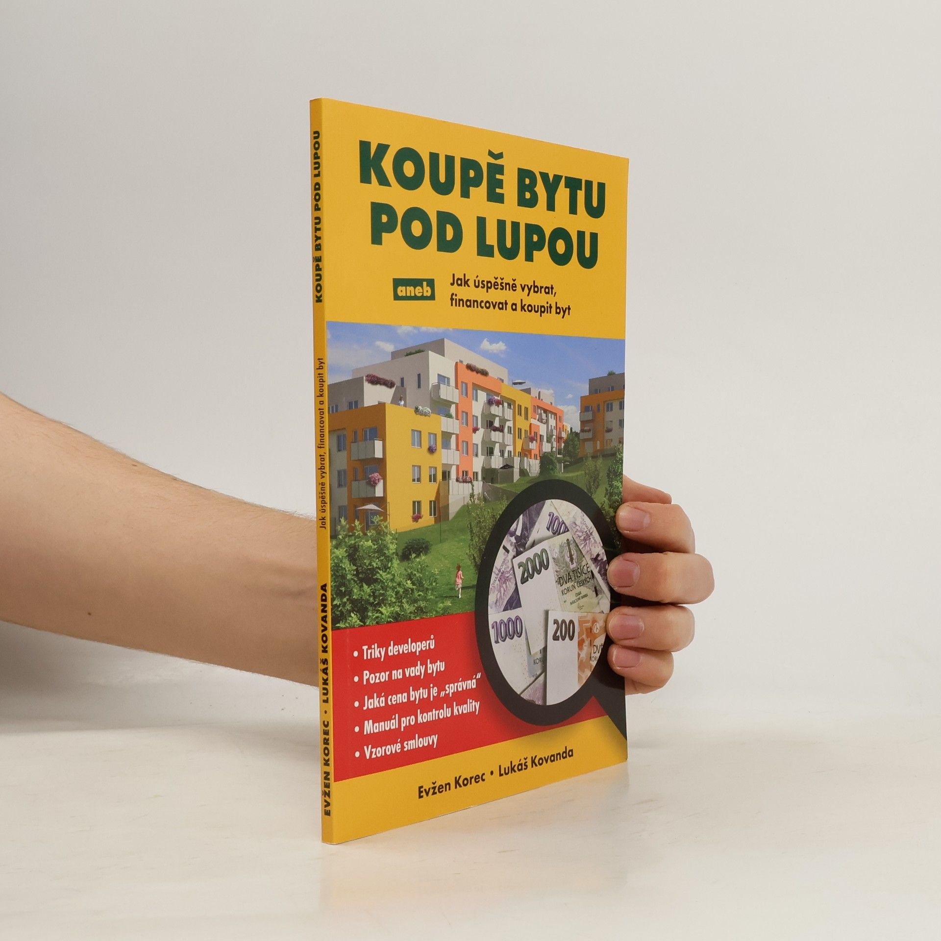 Evžen Korec Koupě bytu pod lupou aneb Jak úspěšně vybrat, financovat a koupit byt