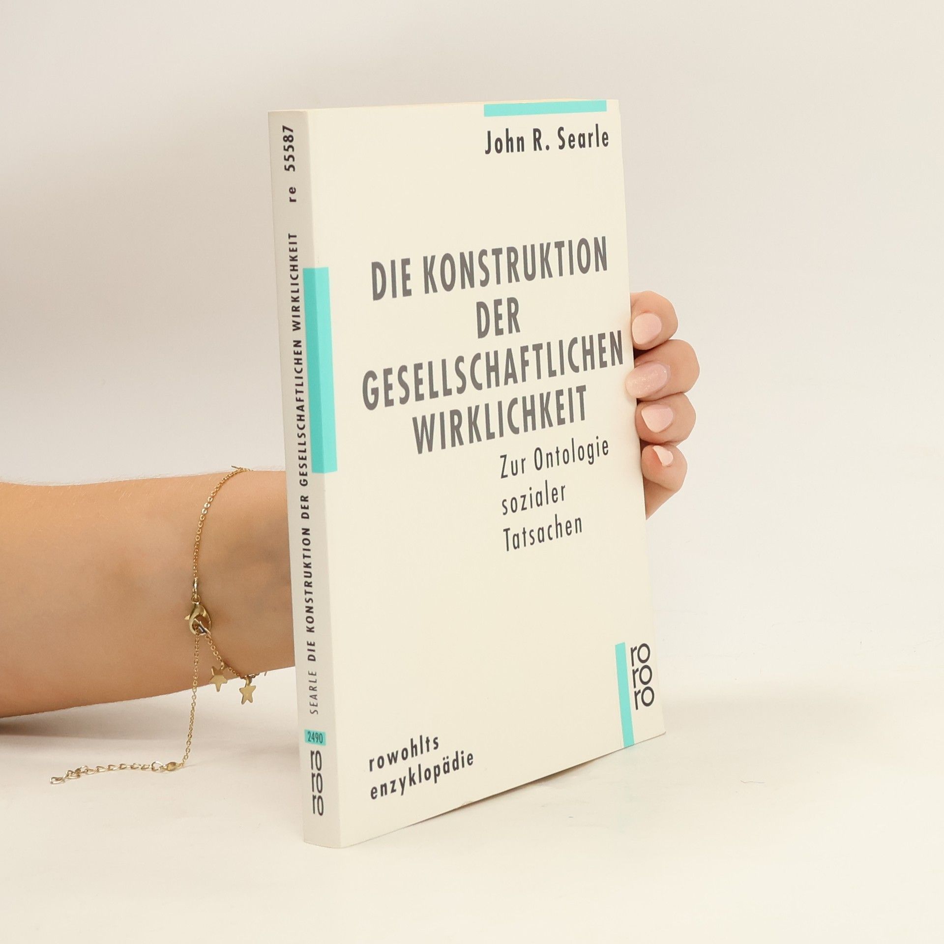 John Searle Die Konstruktion der gesellschaftlichen Wirklichkeit