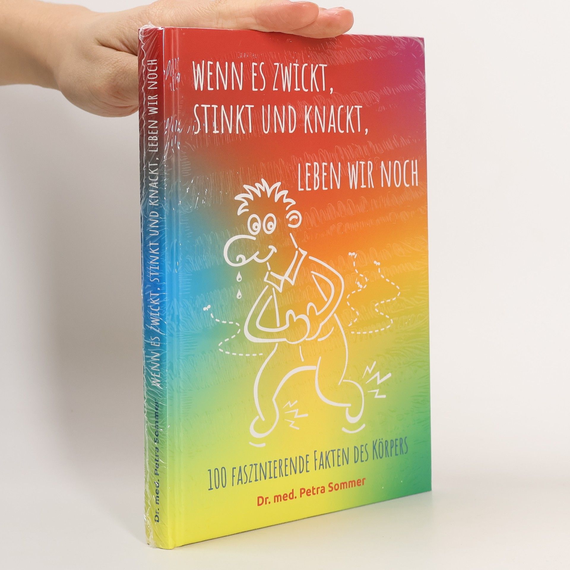 Petra Sommer Wenn es zwickt, stinkt und knackt, leben wir noch