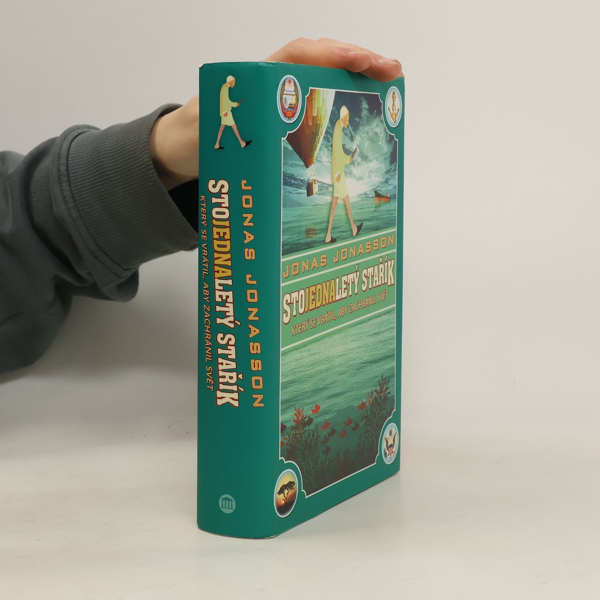 Jonas Jonasson Stojednaletý stařík, který se vrátil, aby zachránil svět