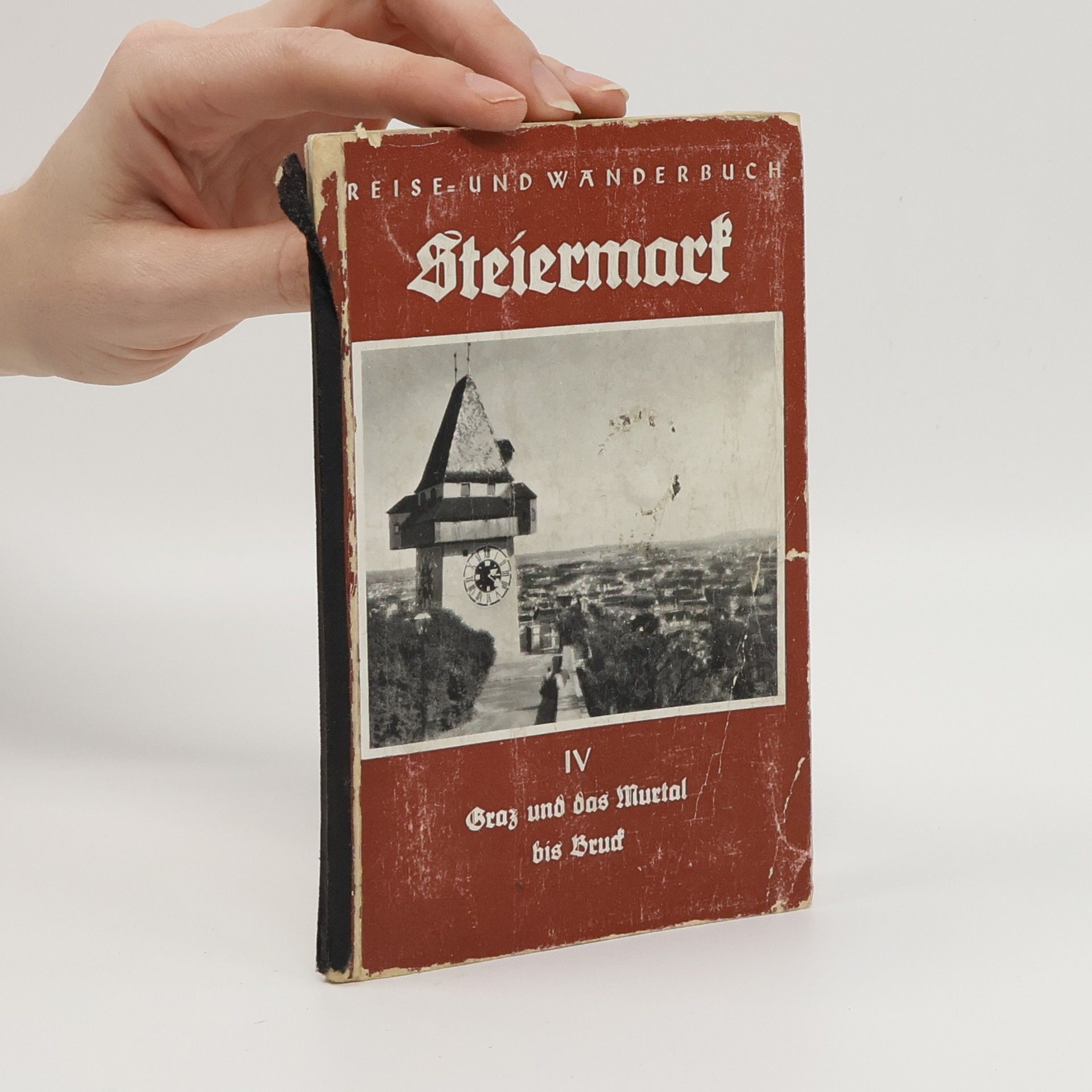 Kolektív autorov Steiermark IV. Graz und das Murtal bis Bruck