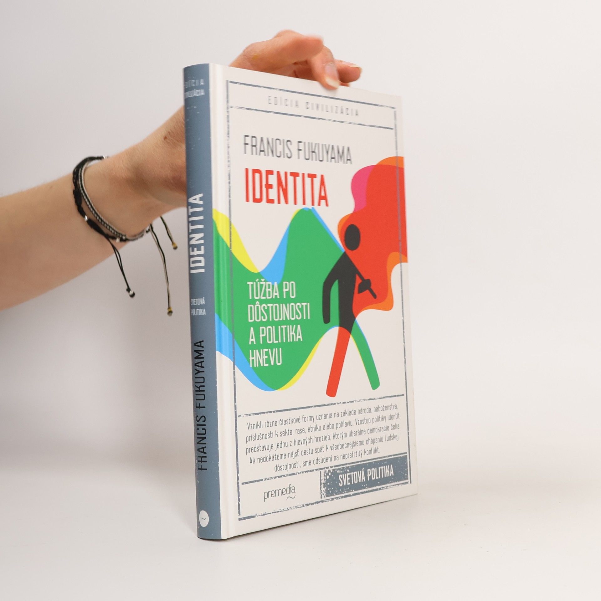 Francis Fukuyama Identita: Túžba po dôstojnosti a politika hnevu