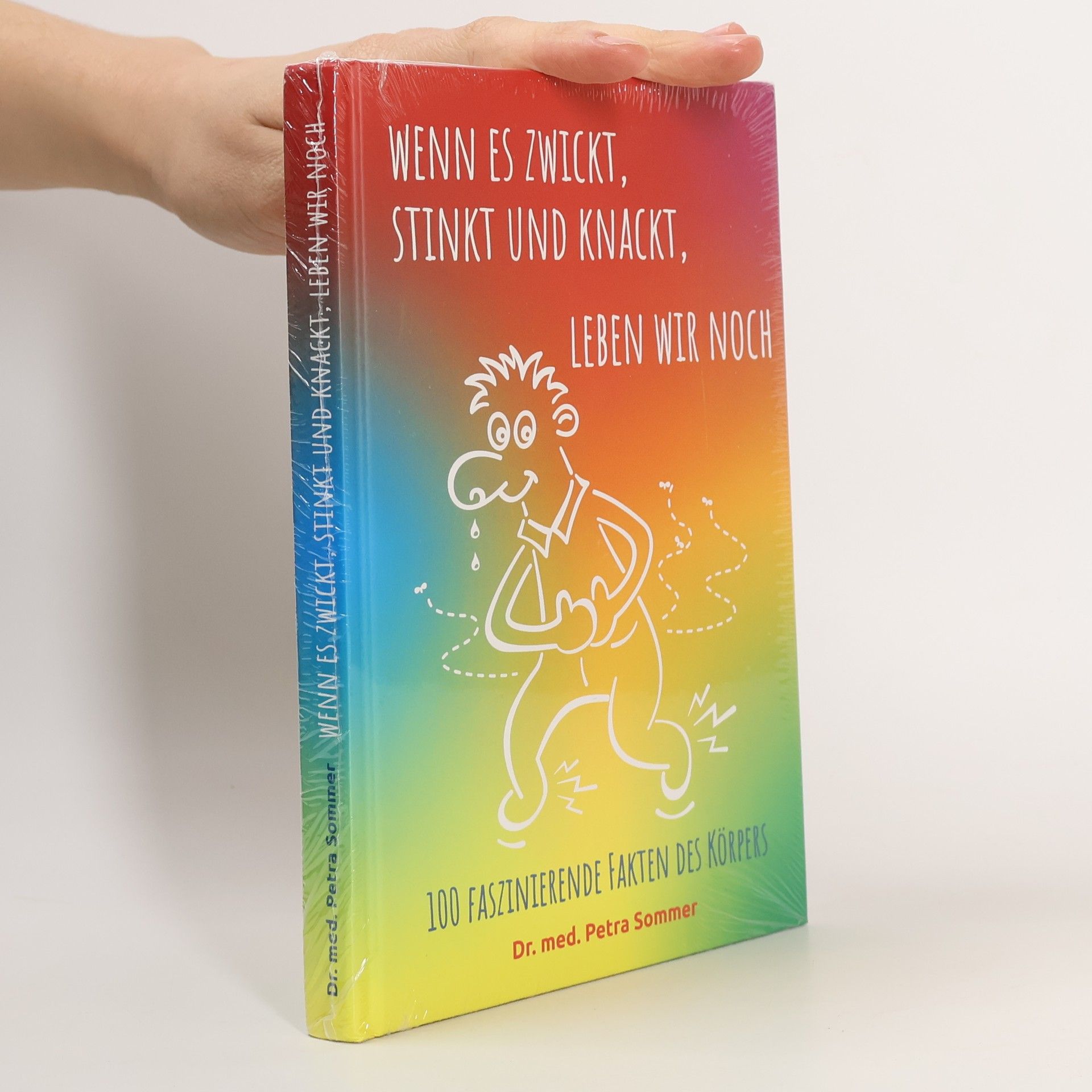 Petra Sommer Wenn es zwickt, stinkt und knackt, leben wir noch