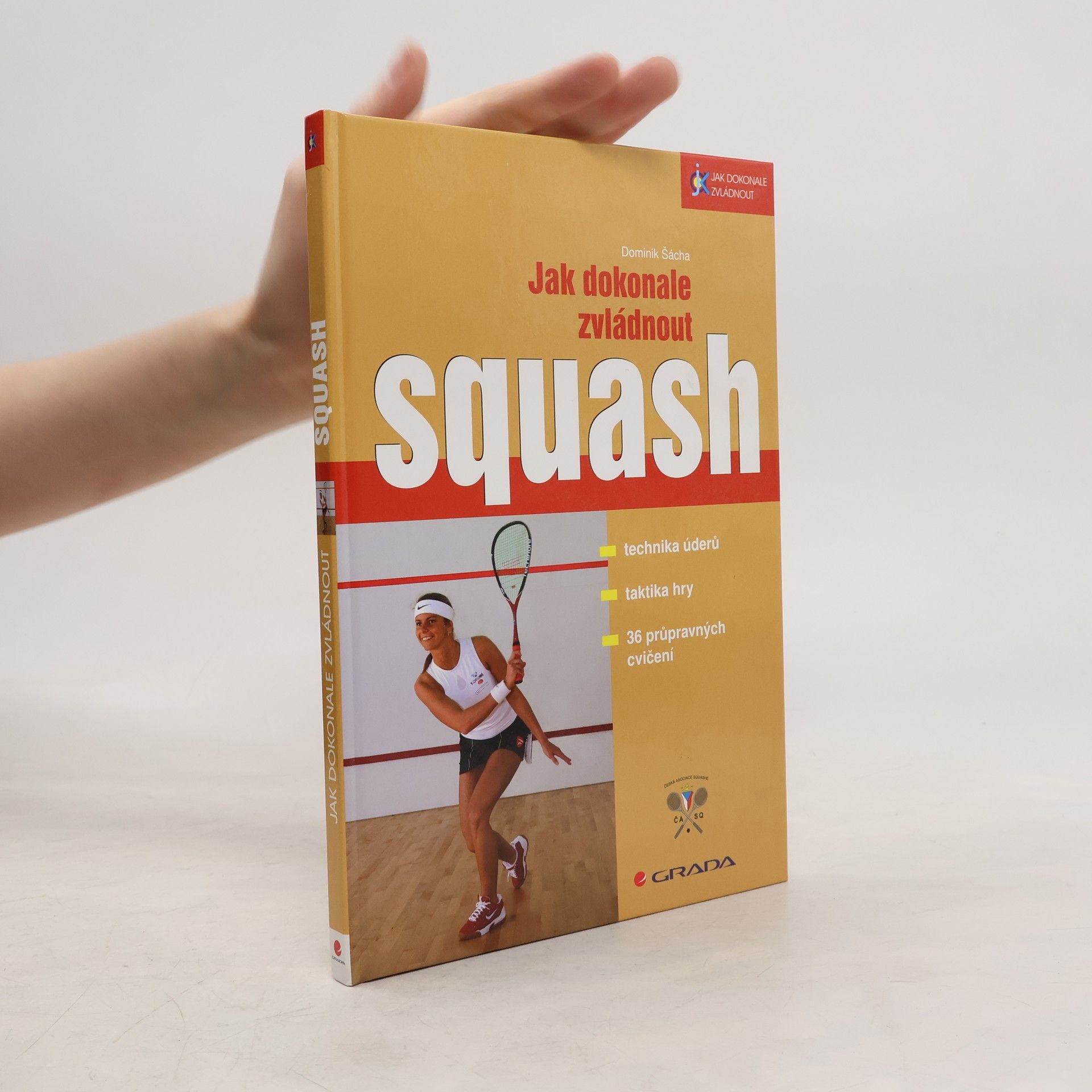 Dominik Šácha Jak dokonale zvládnout squash