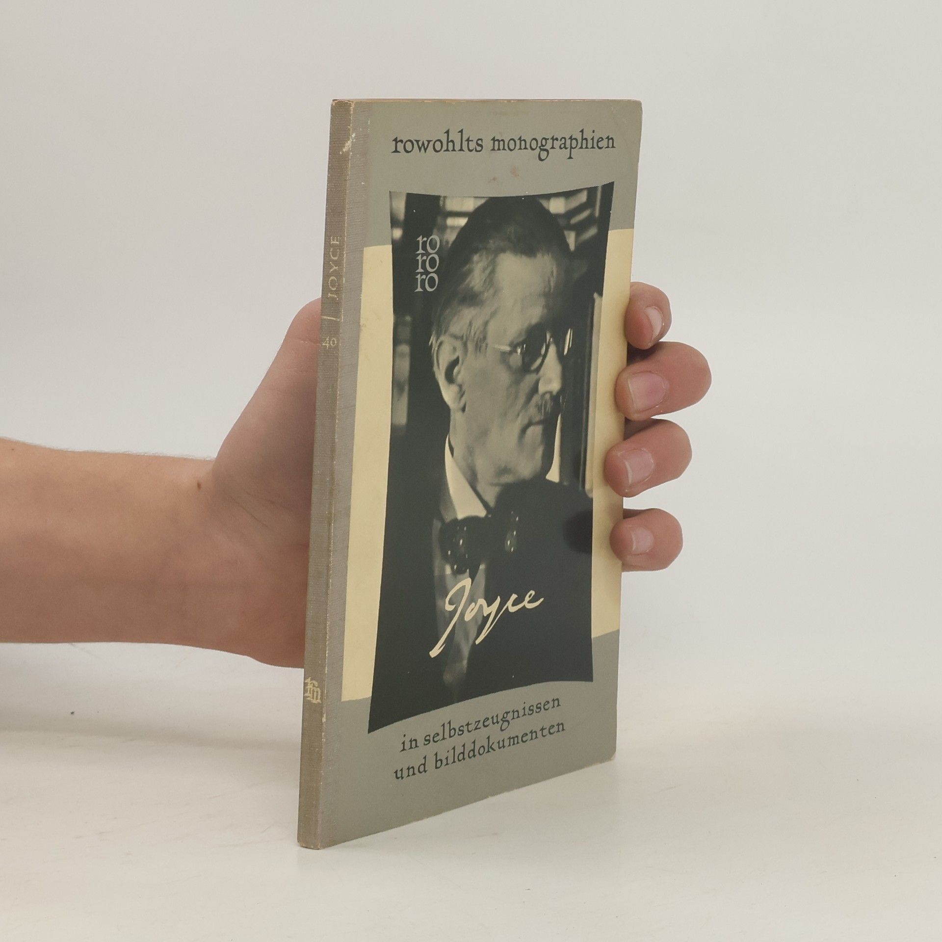 James Joyce Rowohlts Monographien 40. Joyce in Selbstzeugnissen und Bilddokumenten
