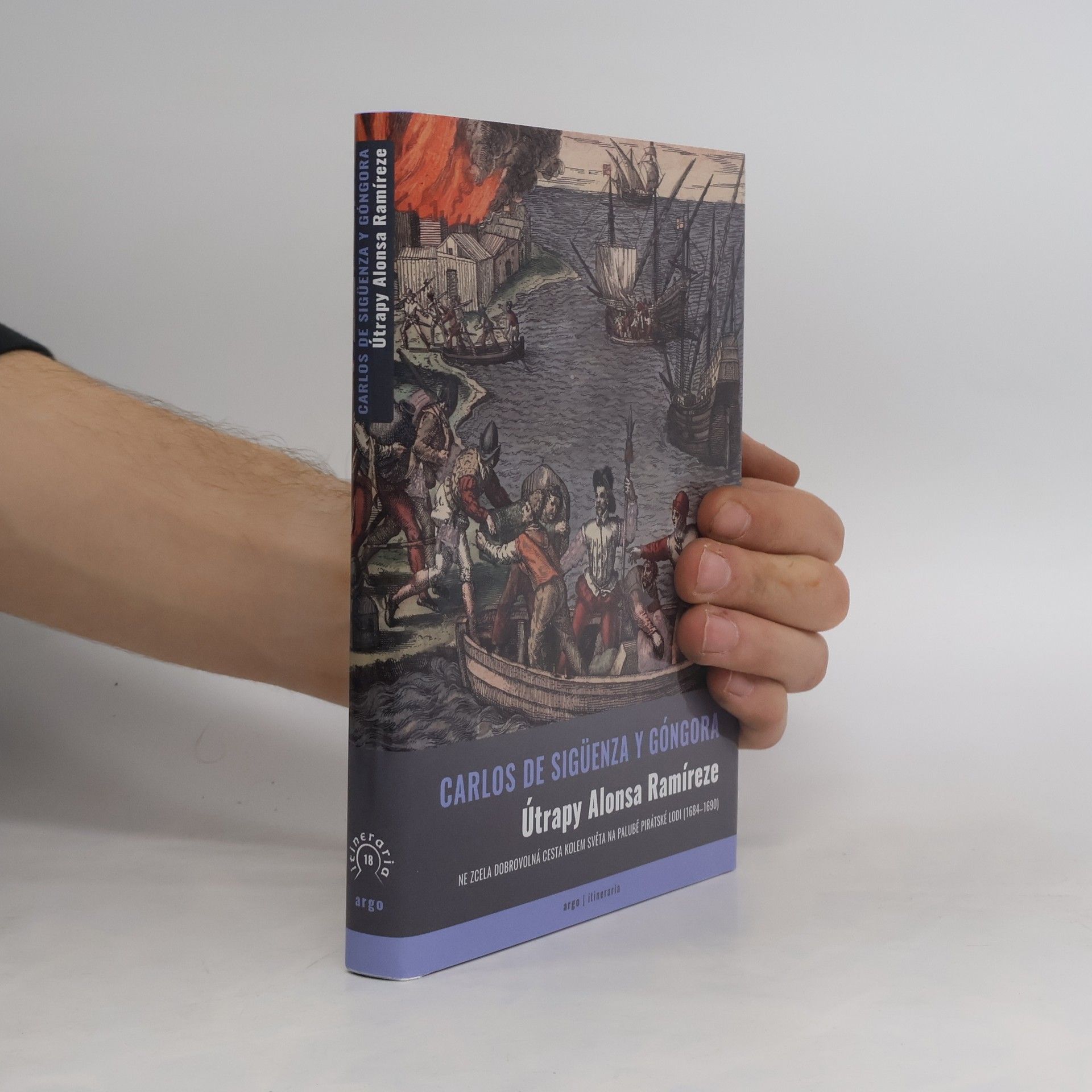 Útrapy Alonsa Ramíreze. Ne zcela dobrovolná cesta kolem světa na palubě pirátské lodi (1684-1690)