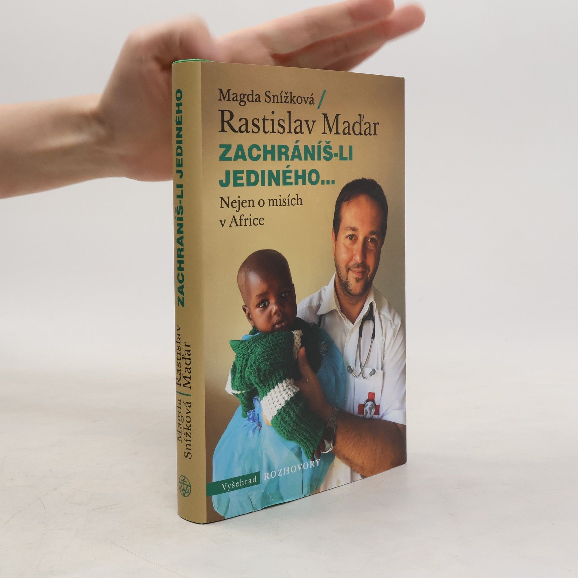 Magda Snížková Zachráníš-li jediného...: Nejen o misích v Africe