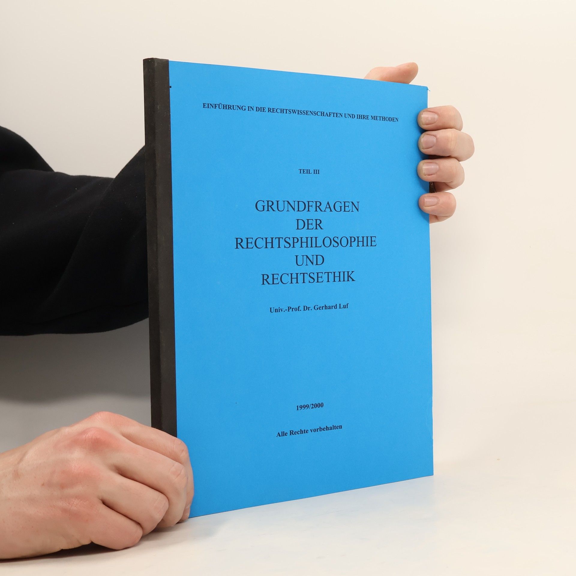 Gerhard Luf Grundfragen der Rechtsphilosophie und Rechtsethik