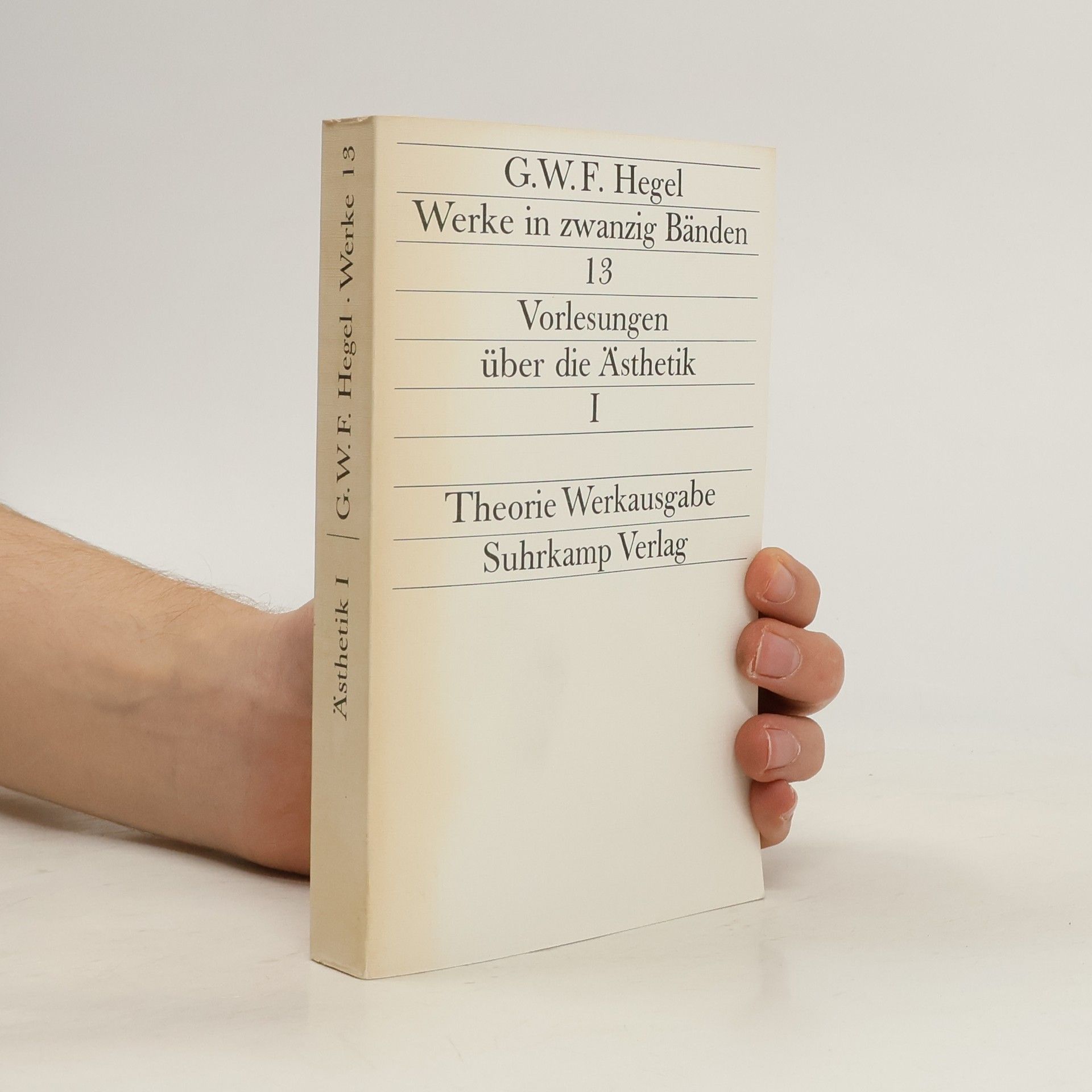 Georg Wilhelm Friedrich Hegel Werke in zwanzig Bänden 13