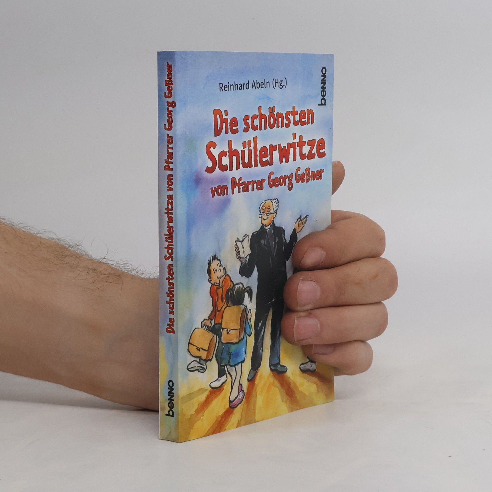 Georg Geßner Die schönsten Schülerwitze von Pfarrer Georg Geßner