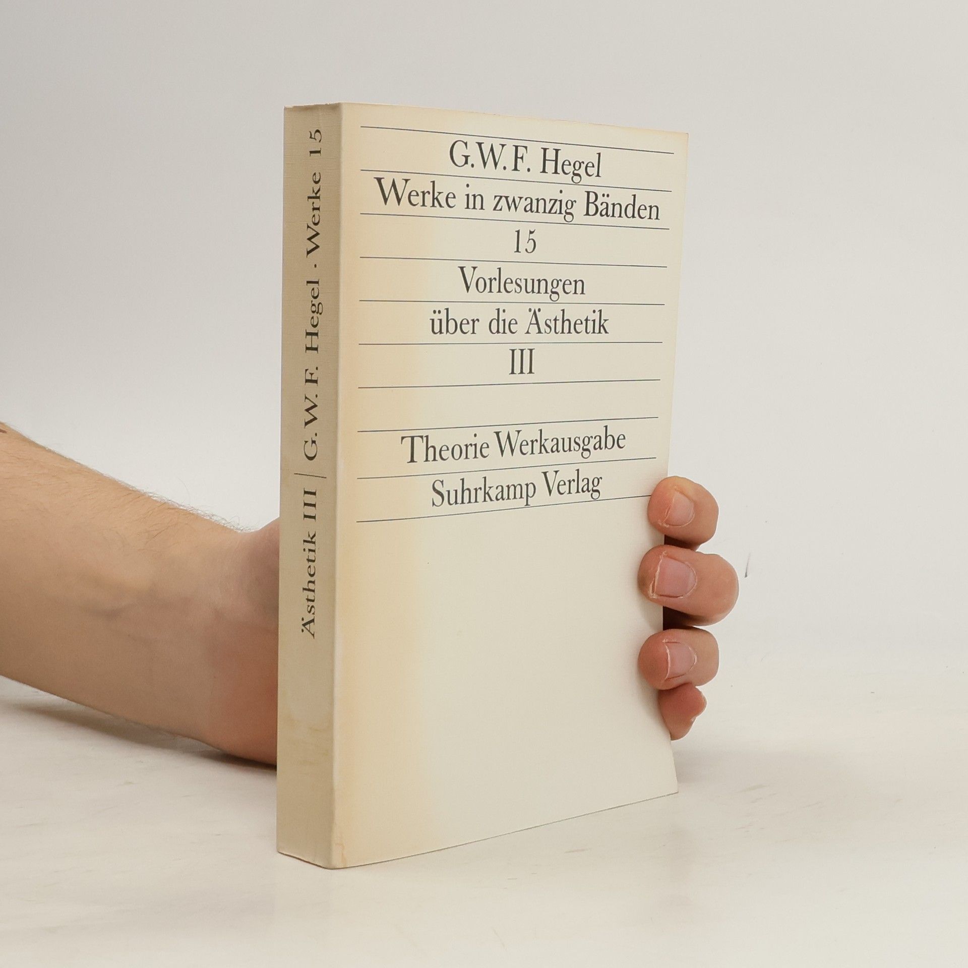 Georg Wilhelm Friedrich Hegel Werke in zwanzig Bänden 15