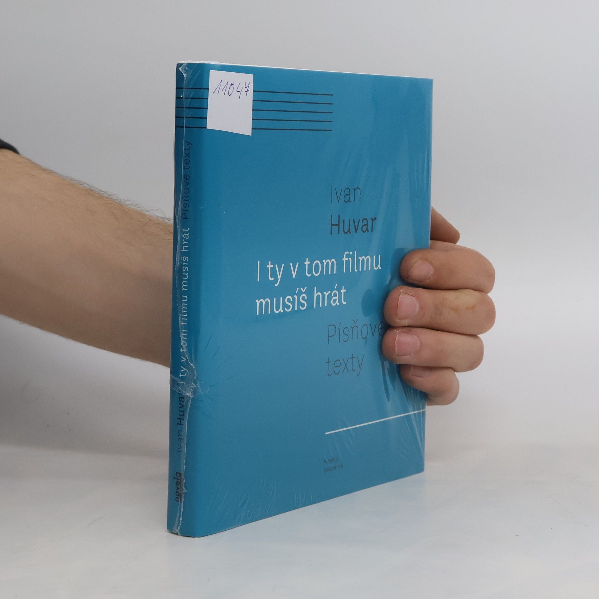 Ivan Huvar I ty v tom filmu musíš hrát: Písňové texty