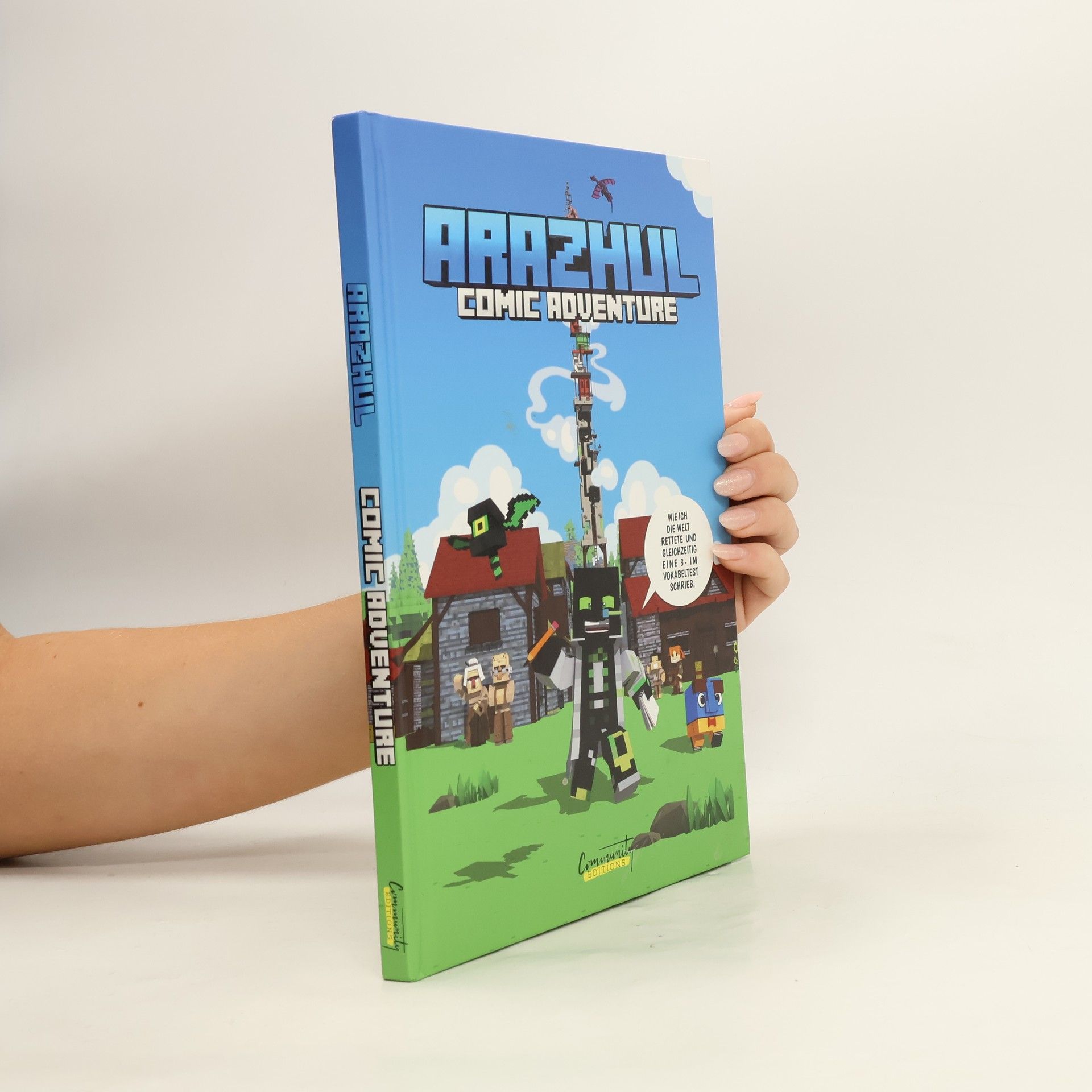 Arazhul Wie ich die Welt rettete und gleichzeitig eine 3- im Vokabeltest schrieb