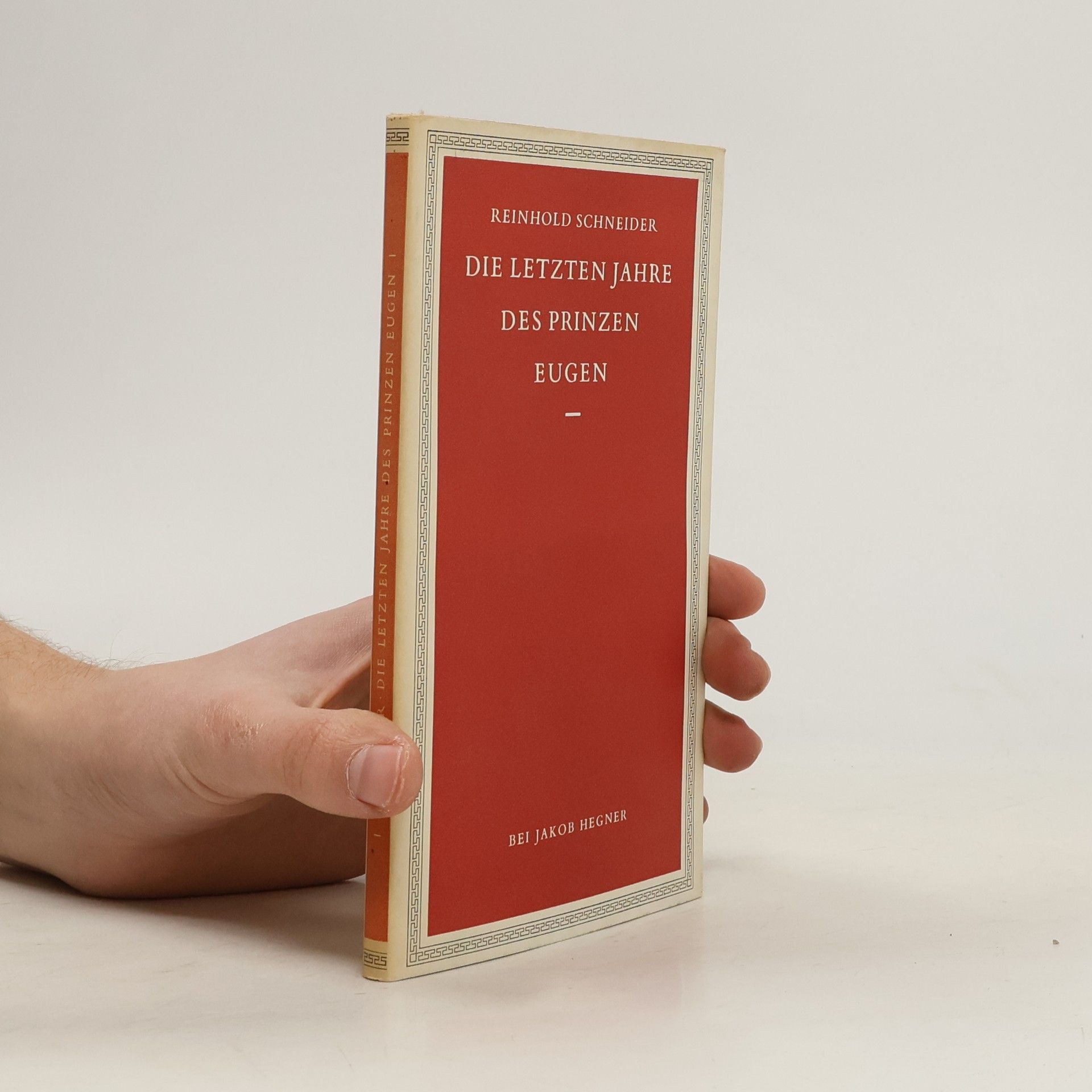 Reinhold Schneider Die letzten Jahre des Prinzen Eugen