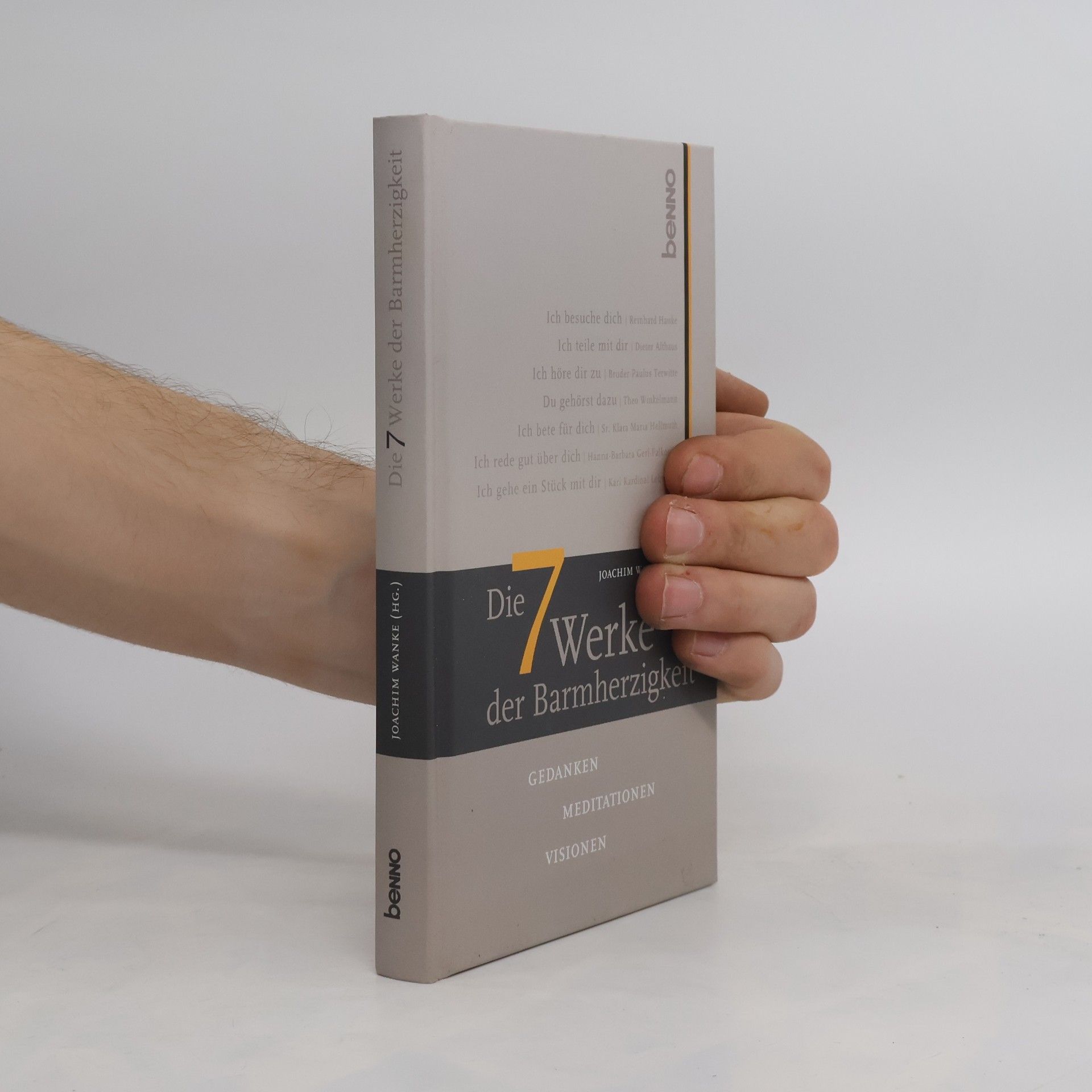 Joachim Wanke Die 7 Werke der Barmherzigkeit