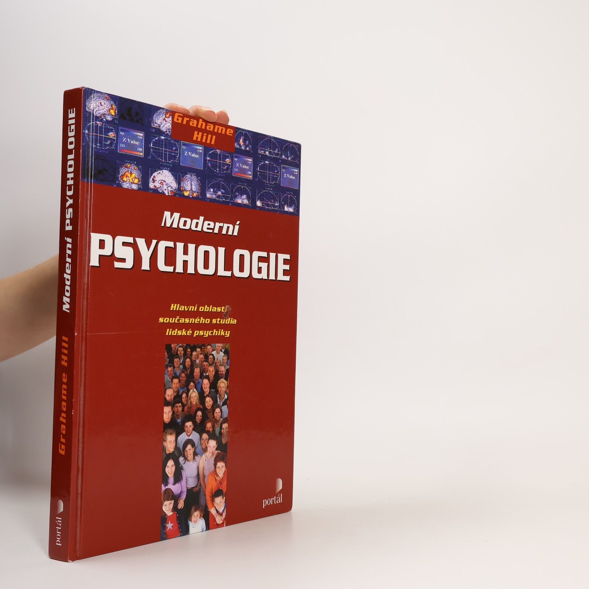 Grahame Hill Moderní psychologie. Hlavní oblasti současného studia lidské psychiky