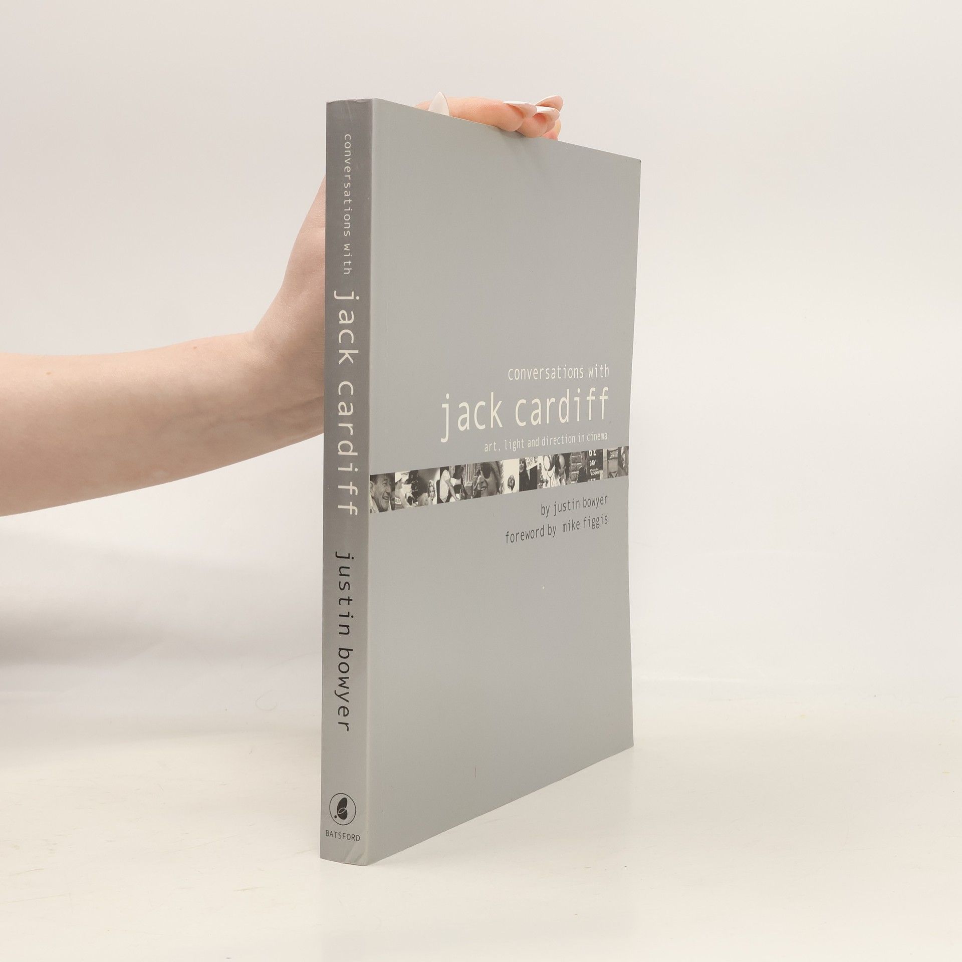 Justin Bowyer Conversations with Jack Cardiff