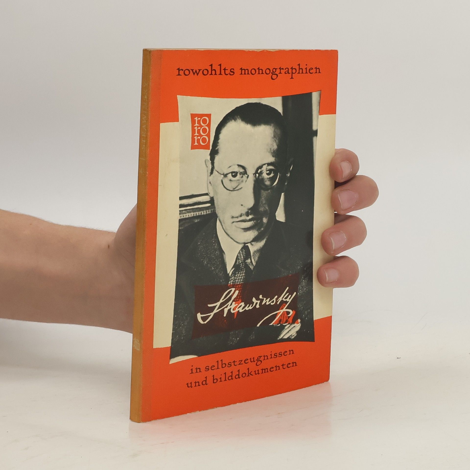 Igor Fjodorovič Stravinskij Igor Strawinsky in Selbstzeugnissen und Bilddokumenten