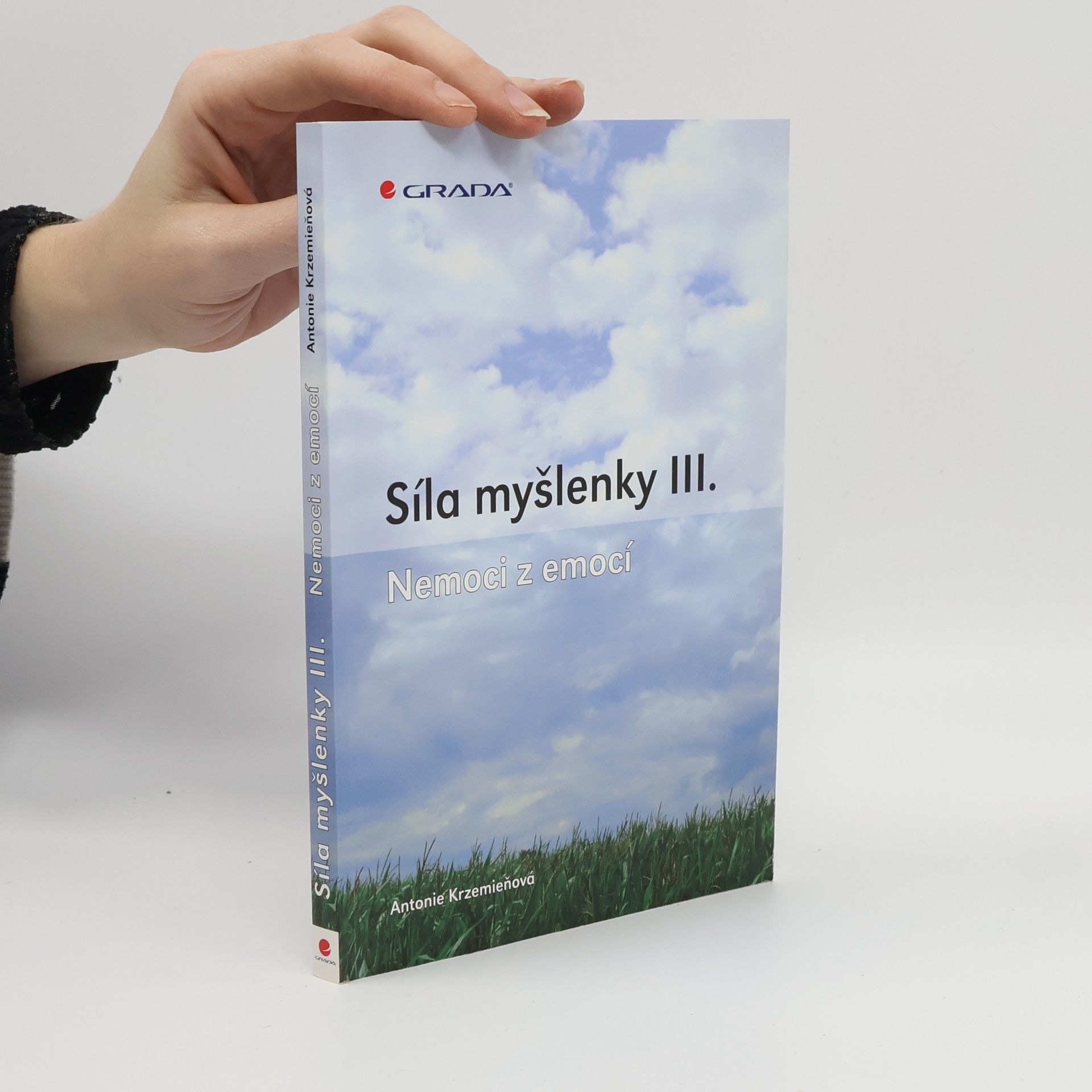Antonie Krzemieňová Síly myšlenky III. - Nemoci z emocí