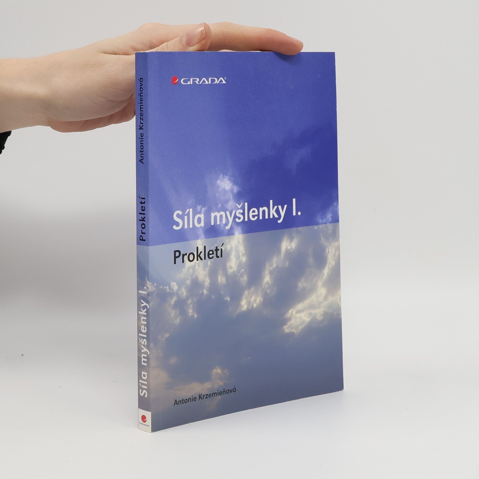 Antonie Krzemieňová Síla myšlenky I. : prokletí