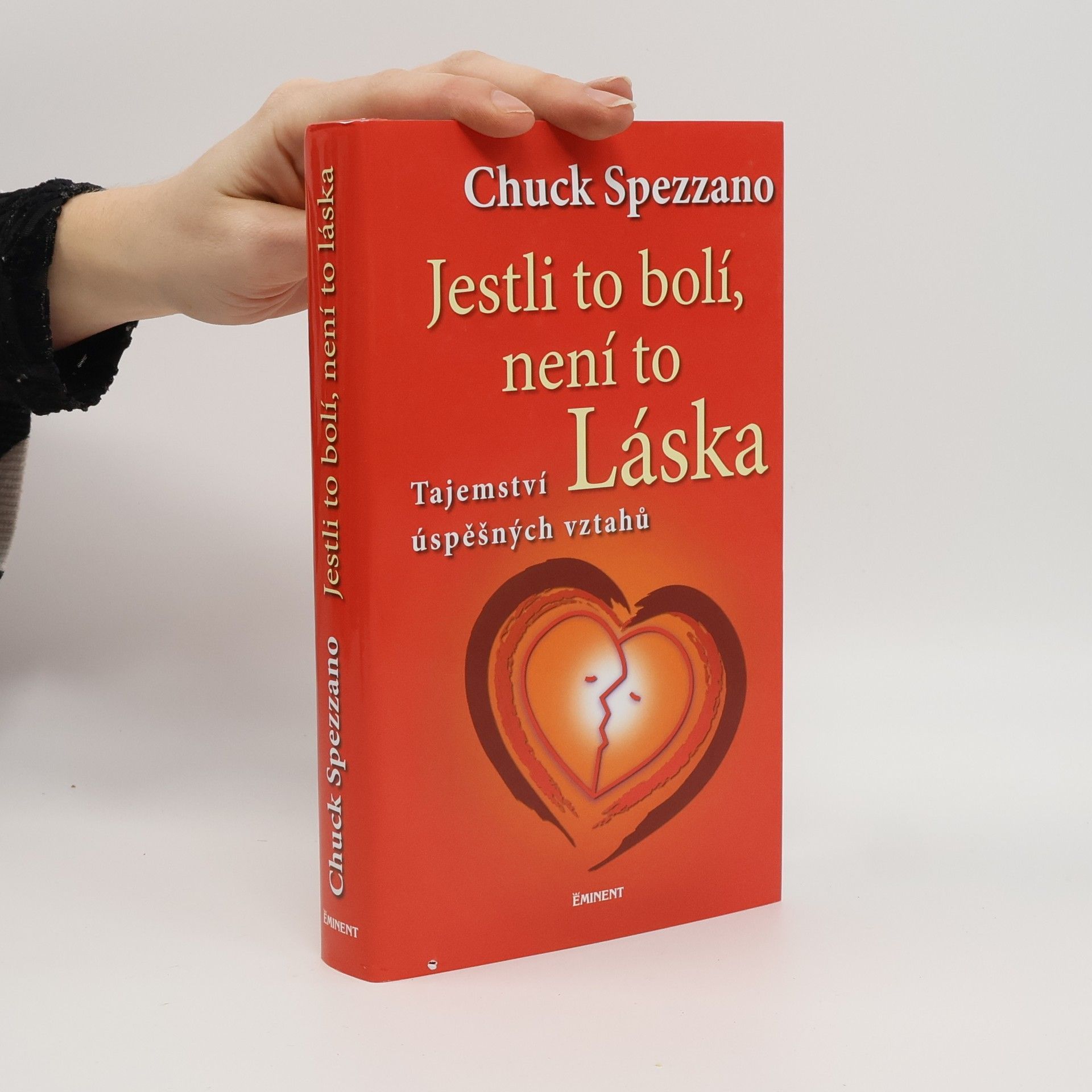Chuck Spezzano Jestli to bolí, není to láska