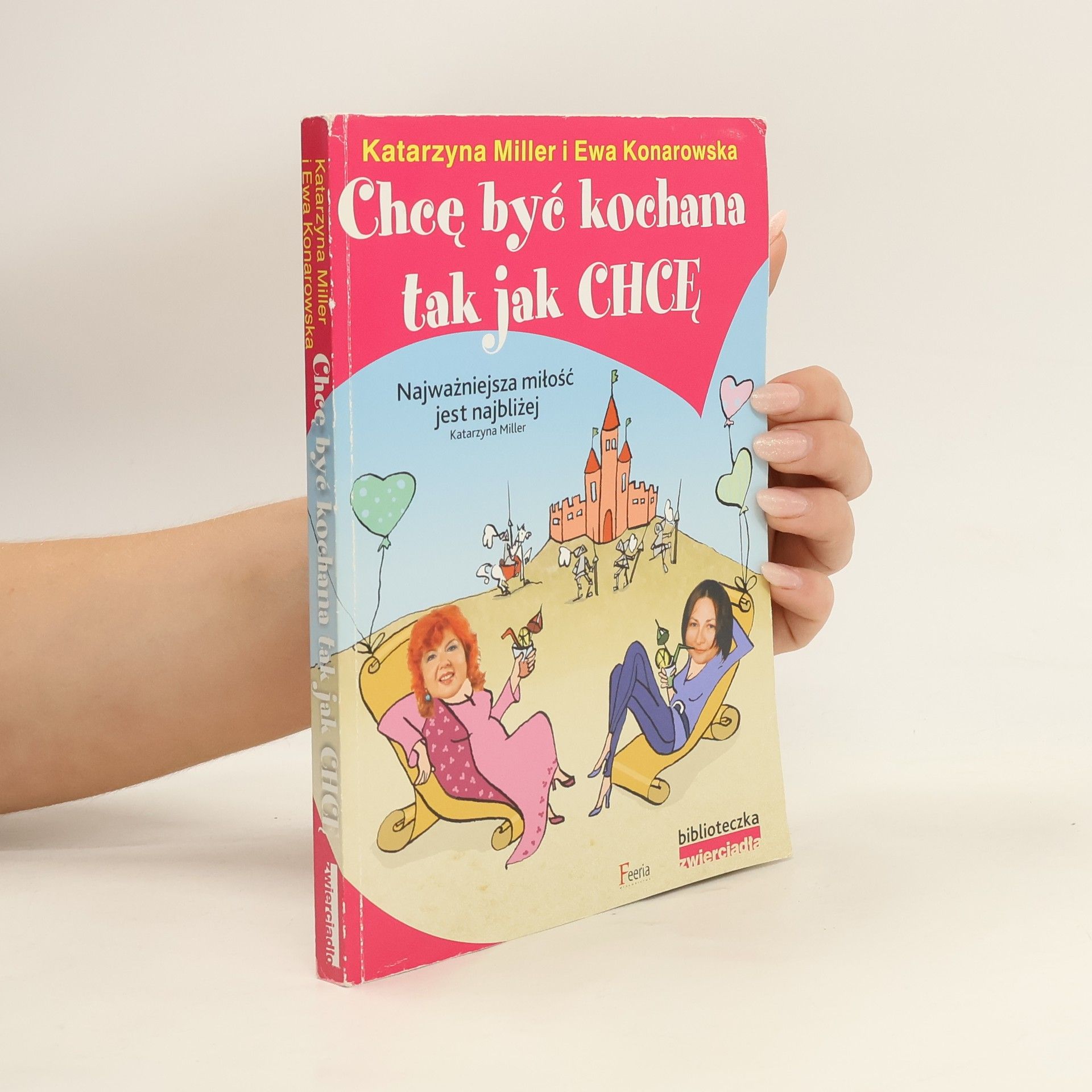 Katarzyna Miller Chcę być kochana tak, jak chcę