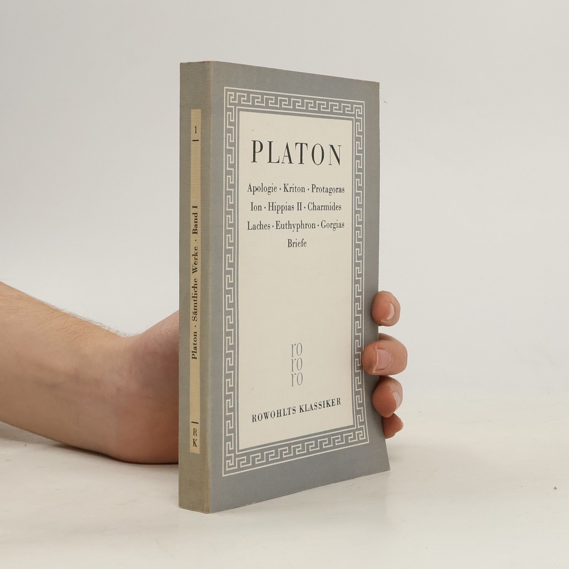 Platon Apologie. Kriton. Protagoras Ion. Happias II. Charmides. Laches. Euthyphron. Gorgias Briefe