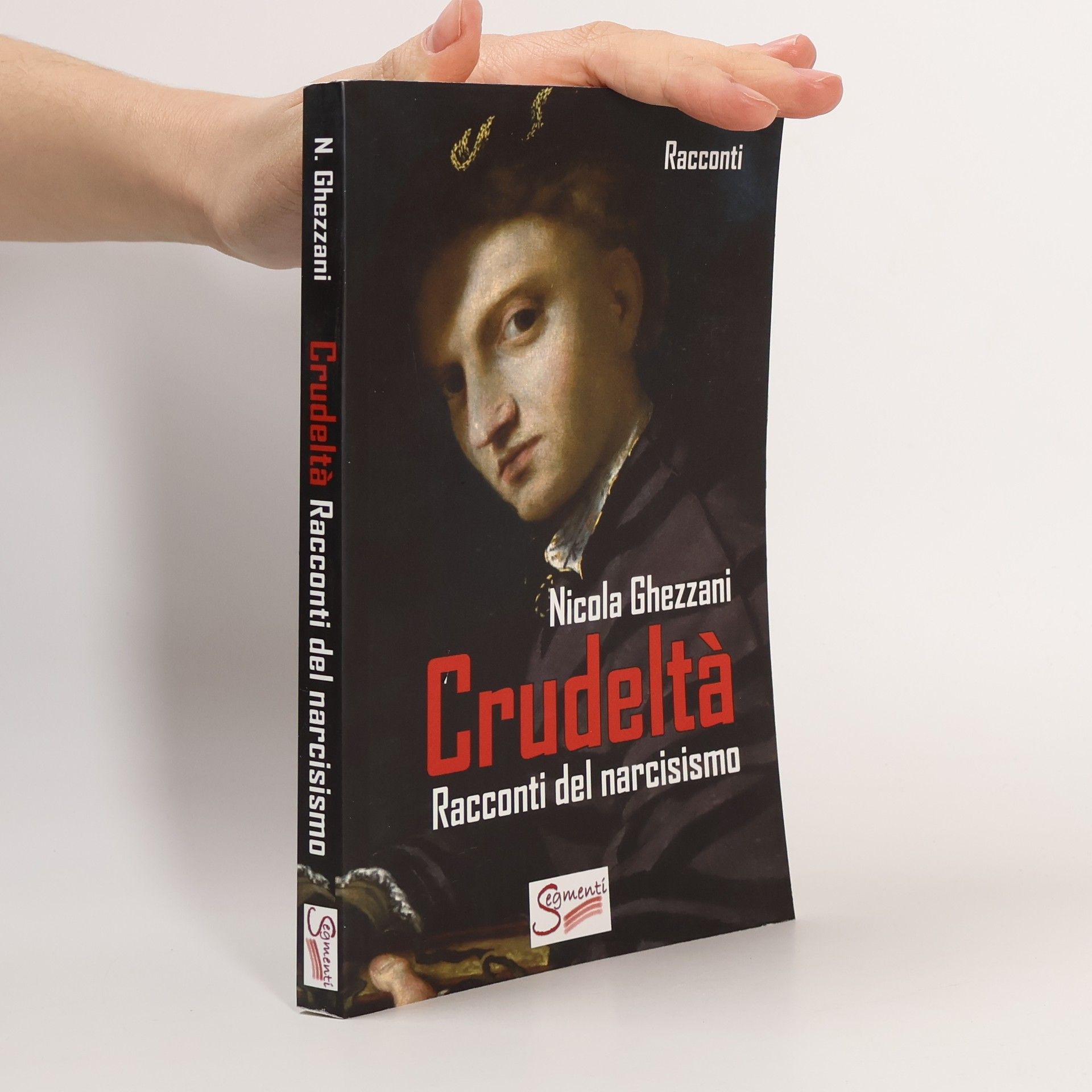 Nicola Ghezzani Crudeltà. Racconti del narcisismo