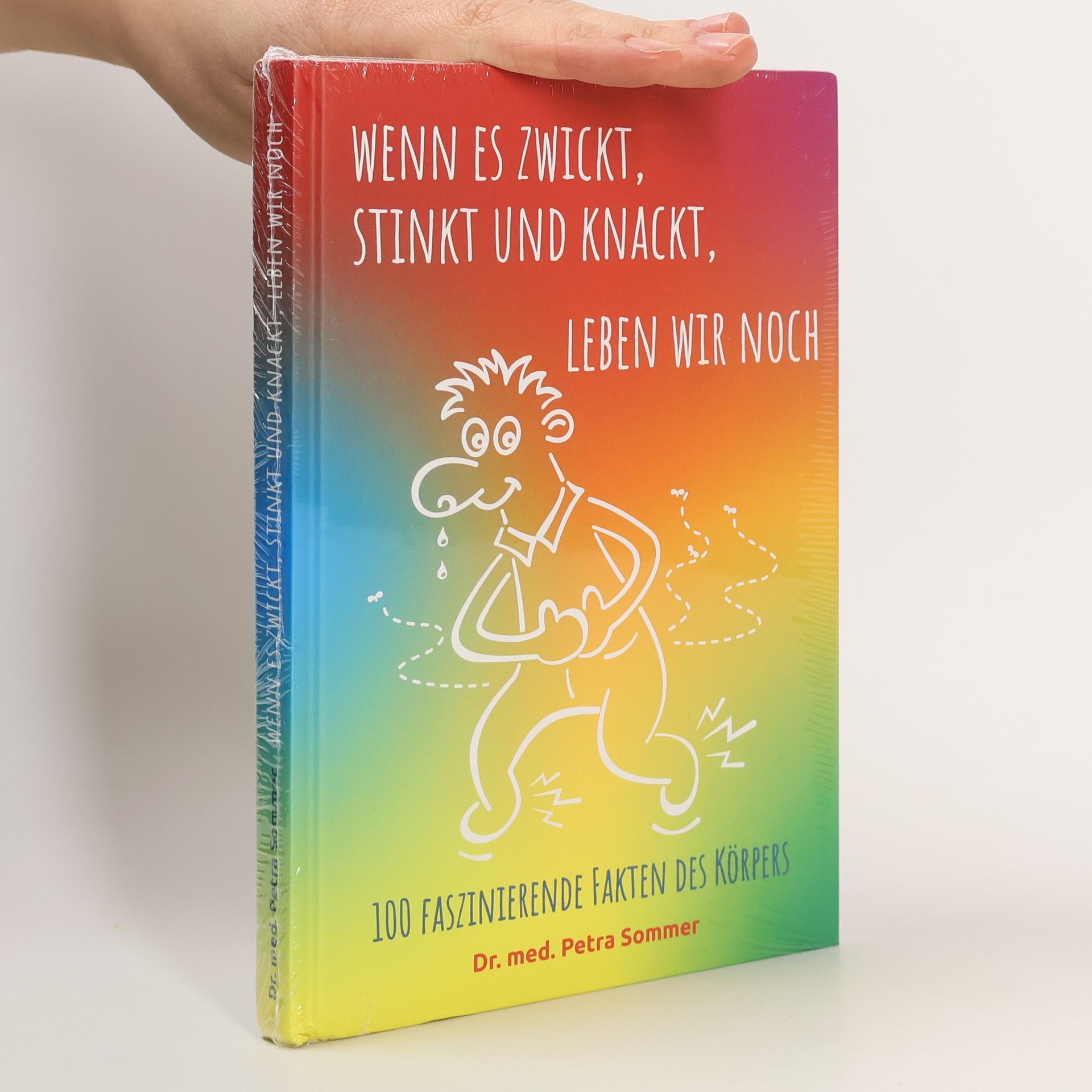 Petra Sommer Wenn es zwickt, stinkt und knackt, leben wir noch
