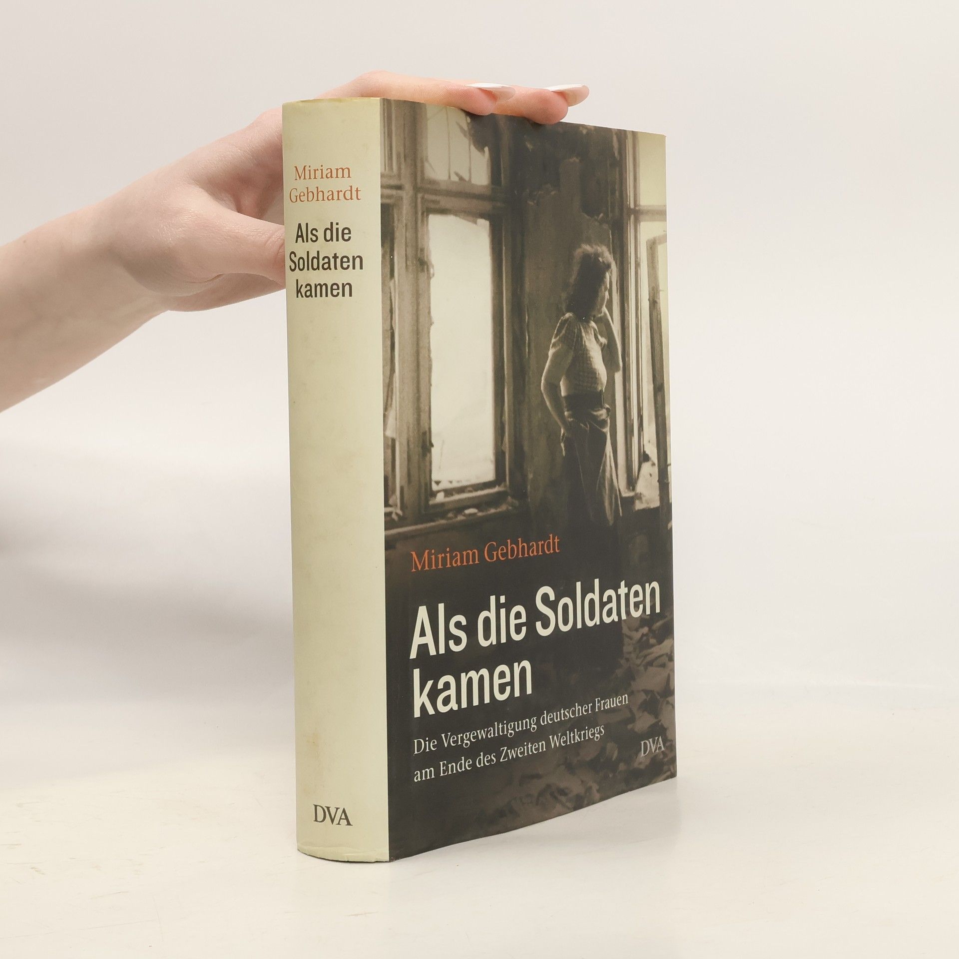 Miriam Gebhardt Als die Soldaten kamen