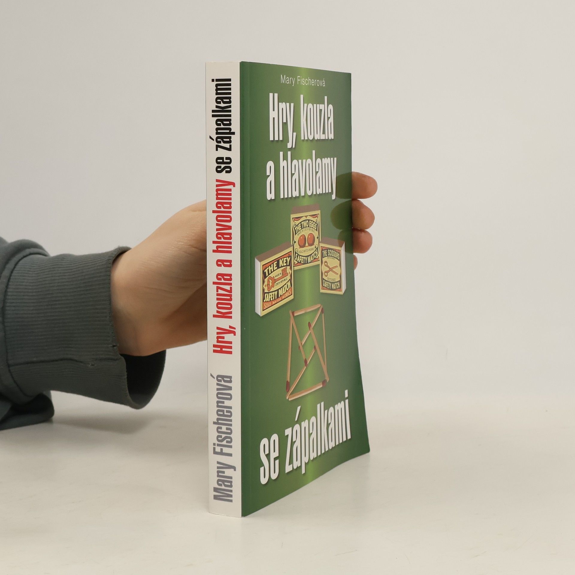 Marie Formáčková Hry, kouzla a hlavolamy se zápalkami