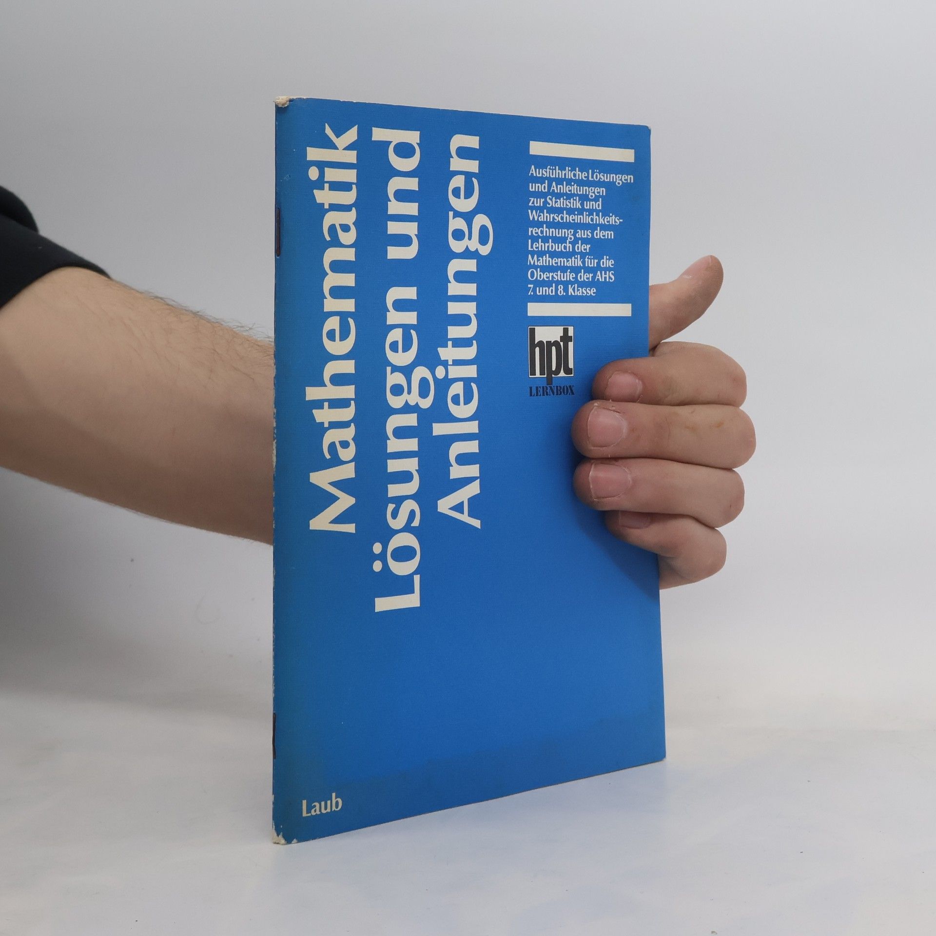 Josef Laub Lehrbuch der Mathematik für die Oberstufe der allgemeinbildenden höheren Schulen