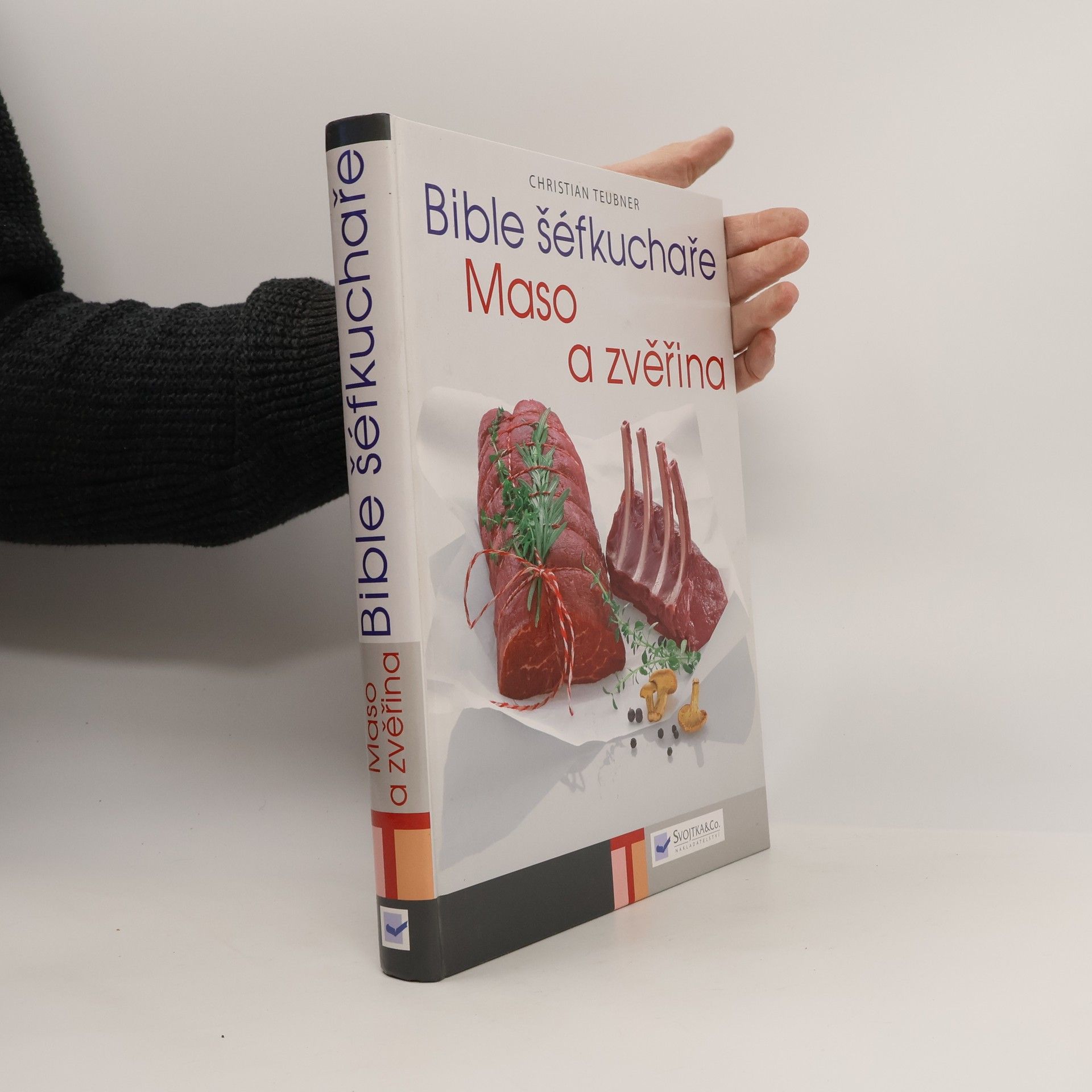 Various authors Bible šéfkuchaře: Maso a zvěřina