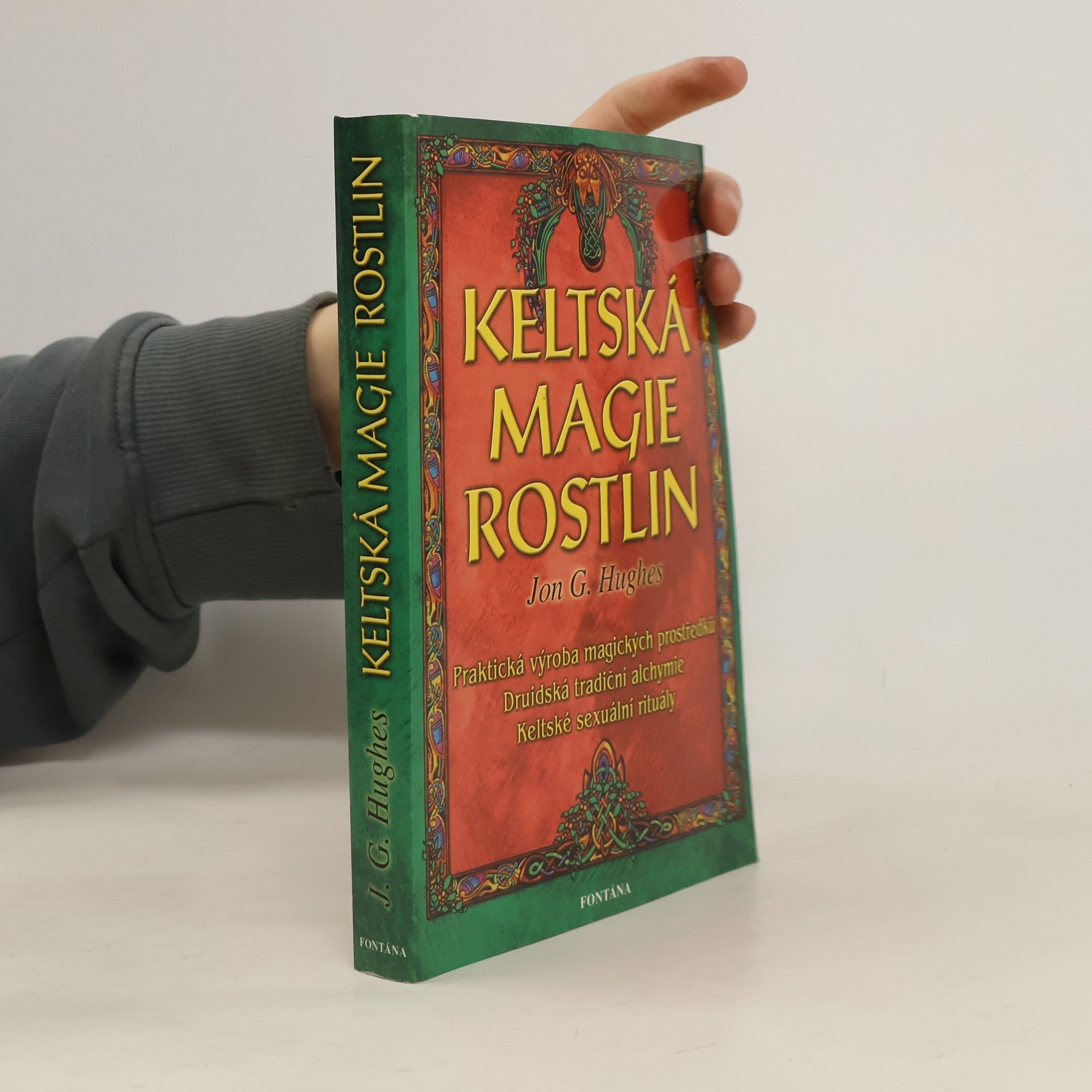 Jon G. Hughes Keltská magie rostlin : prostředky používané v magii