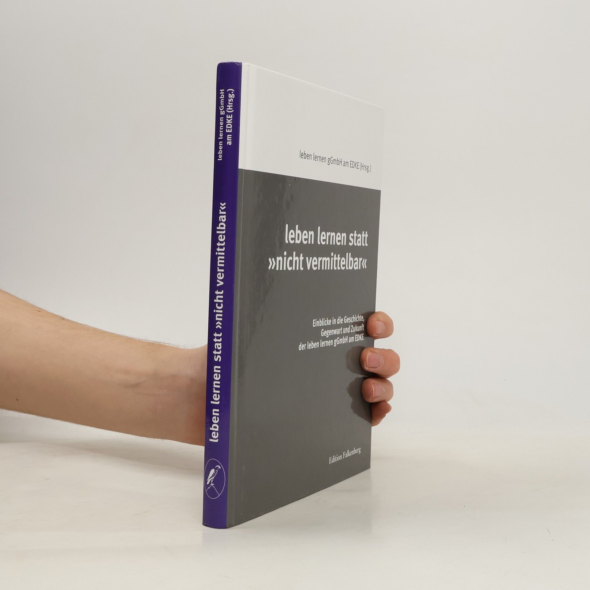 leben lernen gGmbH am EDKE Leben lernen statt »nicht vermittelbar«