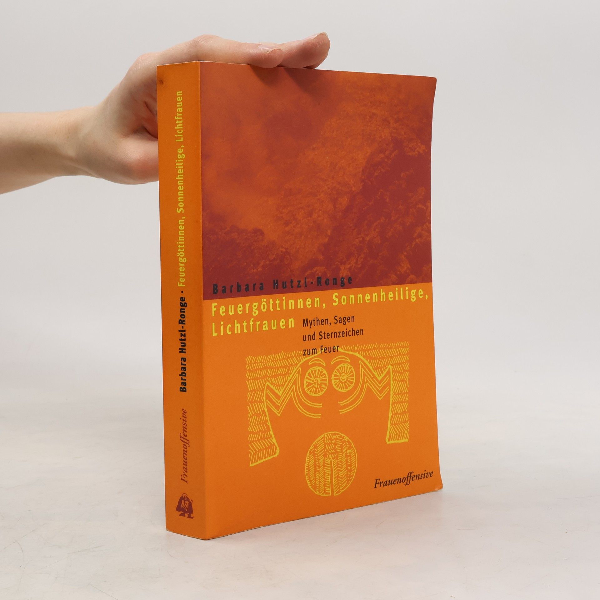 Barbara Hutzel-Ronge Feuergöttinnen, Sonnenheilige, Lichtfrauen