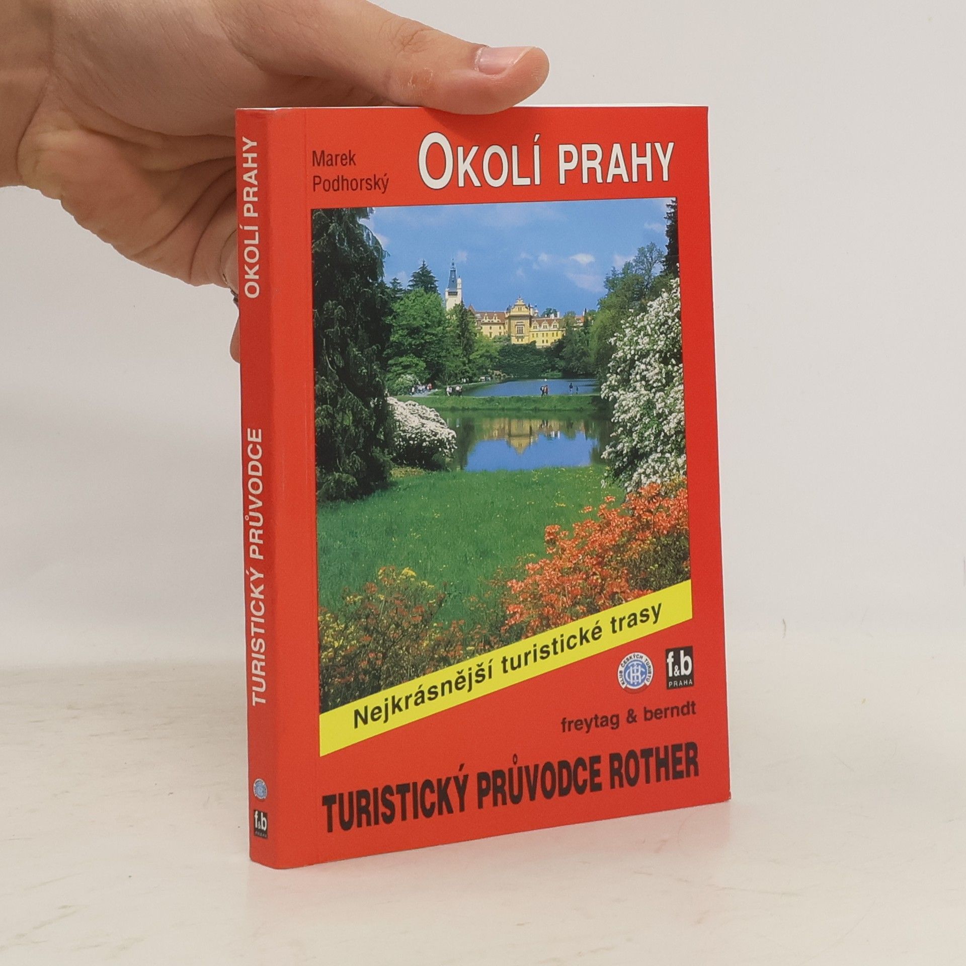 Marek Podhorský Okolí Prahy. 50 vybraných turistických tras