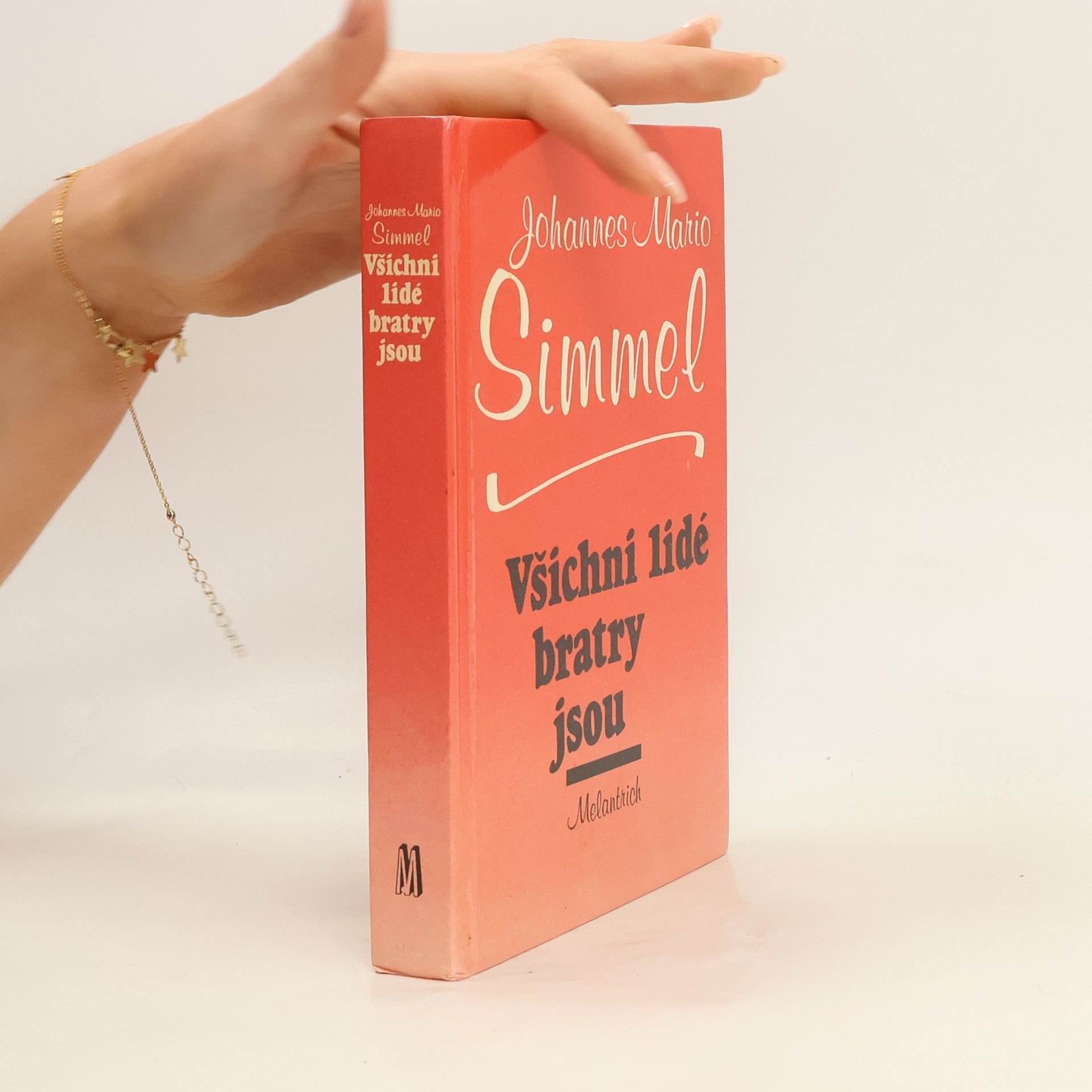 Johannes Mario Simmel Všichni lidé bratry jsou