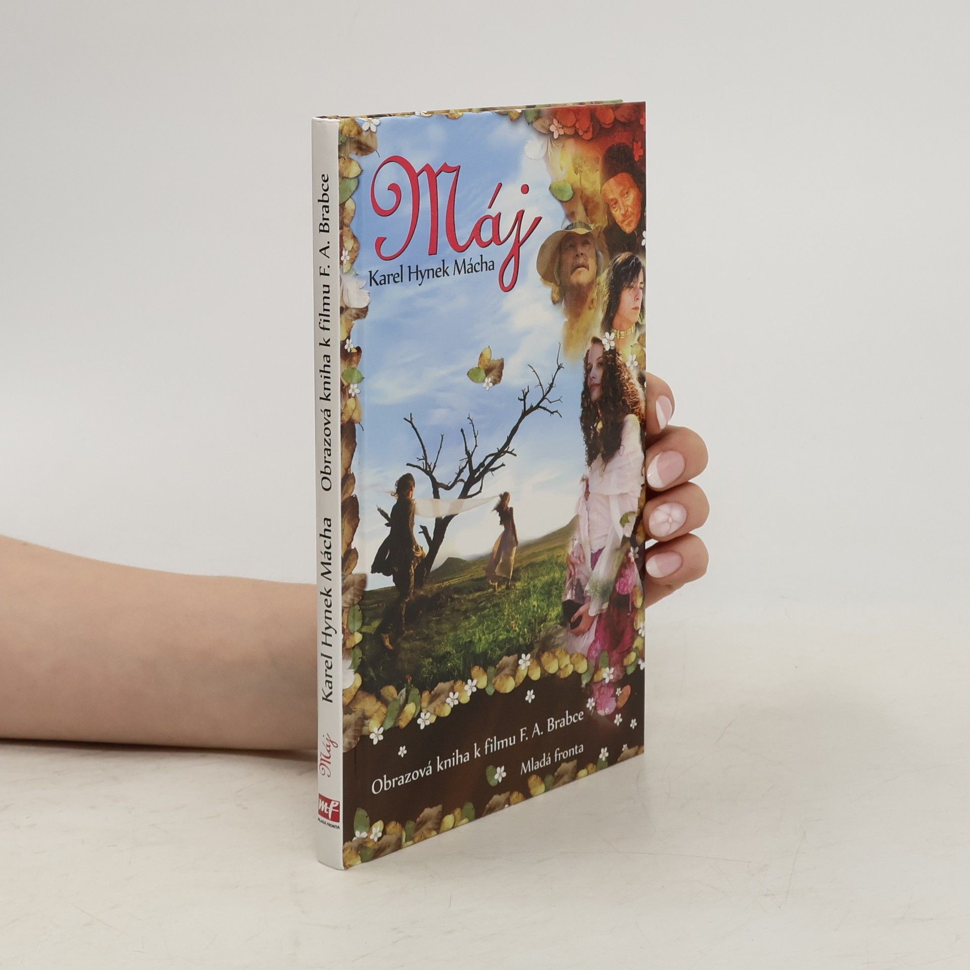 Karel Hynek Mácha Máj: Obrazová kniha k filmu F.A. Brabce