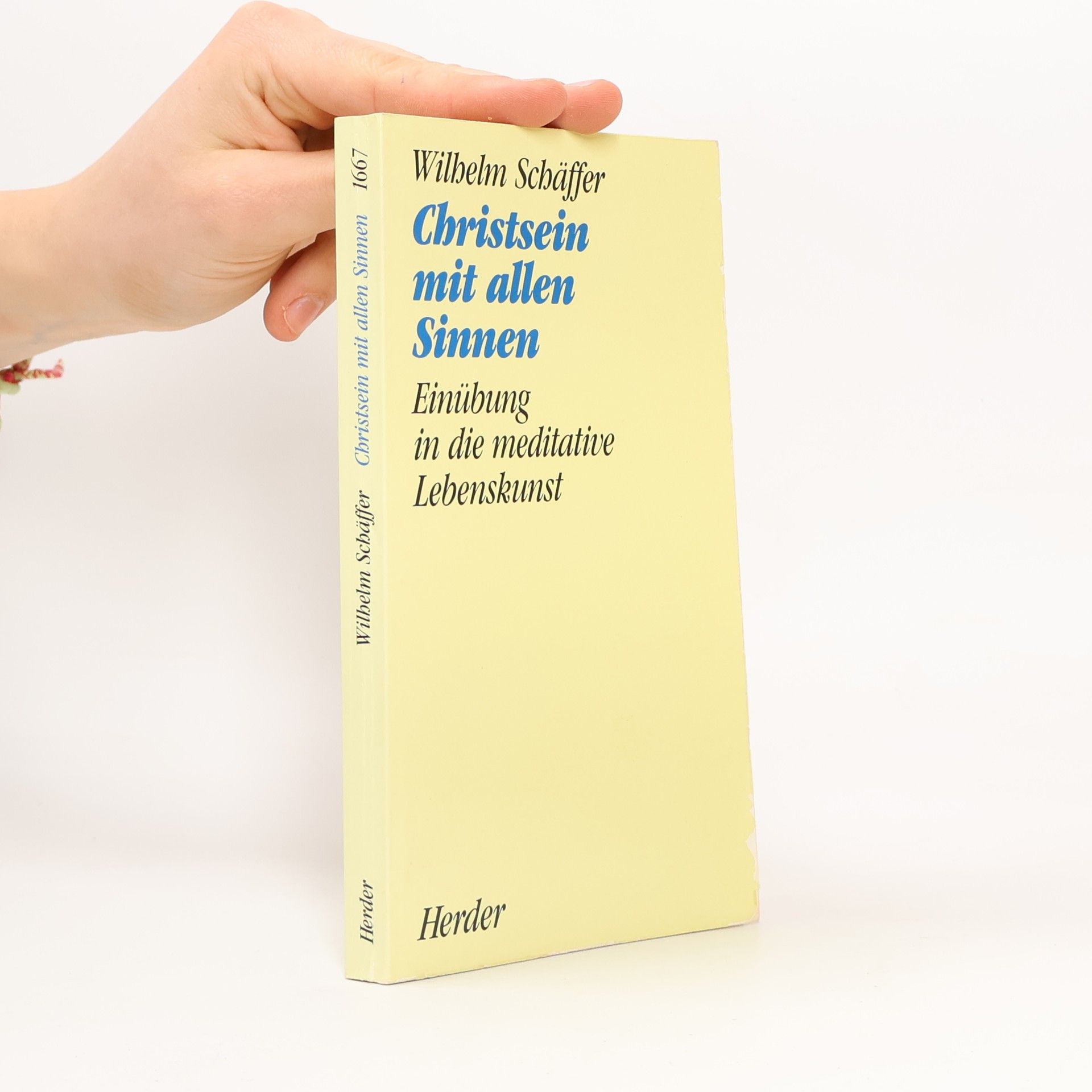 Wilhelm Schäffer Christsein mit allen Sinnen