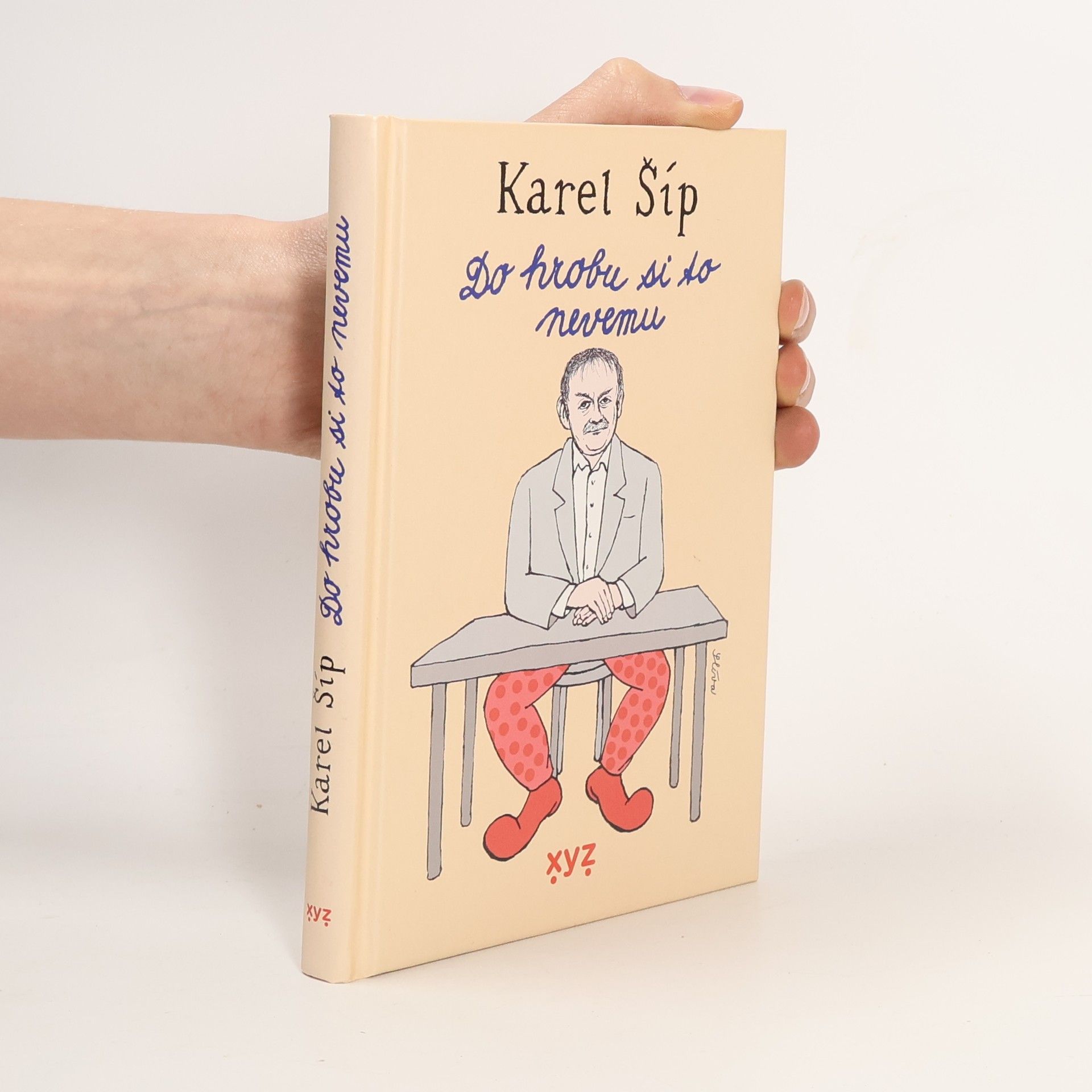 Karel Šíp Do hrobu si to nevemu