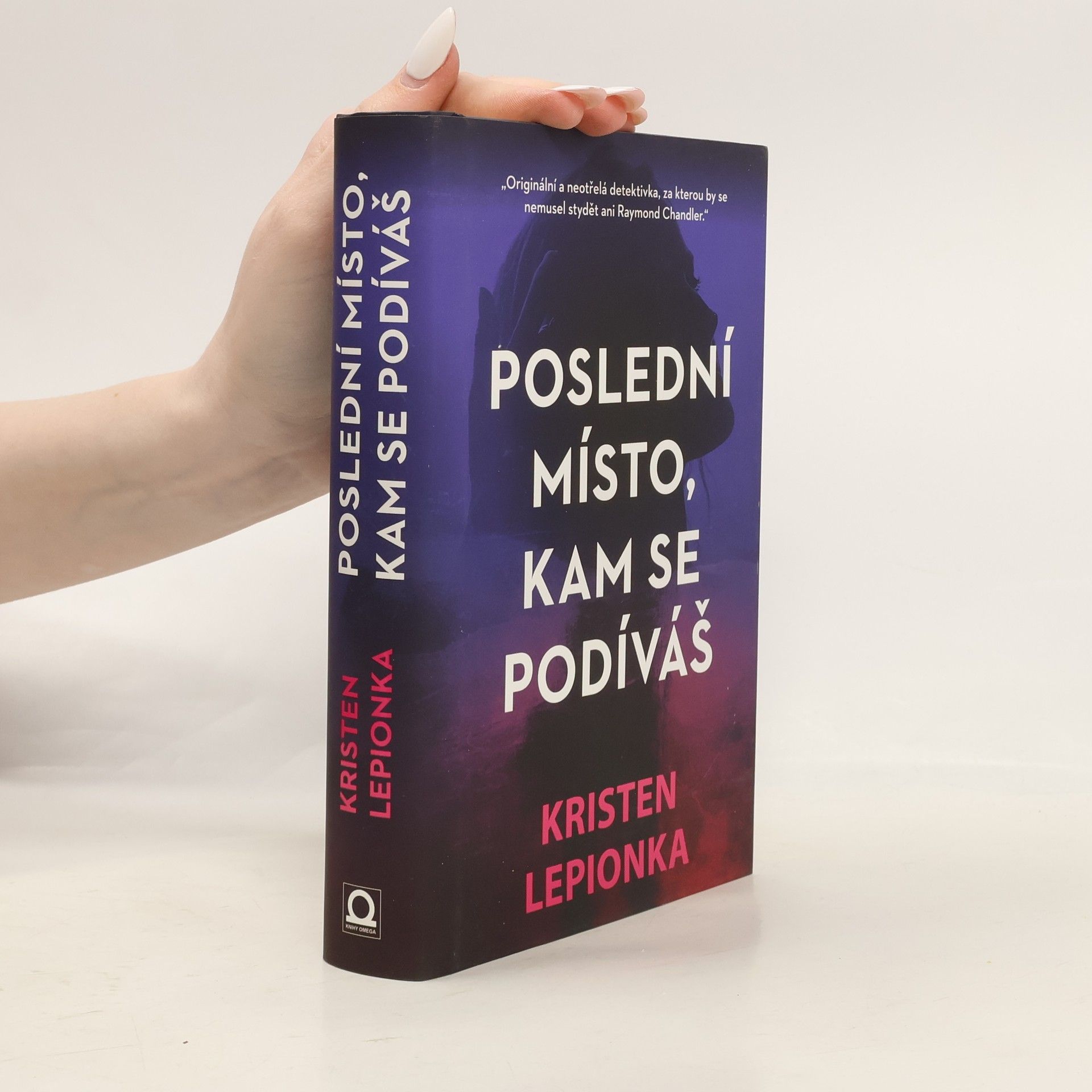 Kristen Lepionka Poslední místo, kam se podíváš