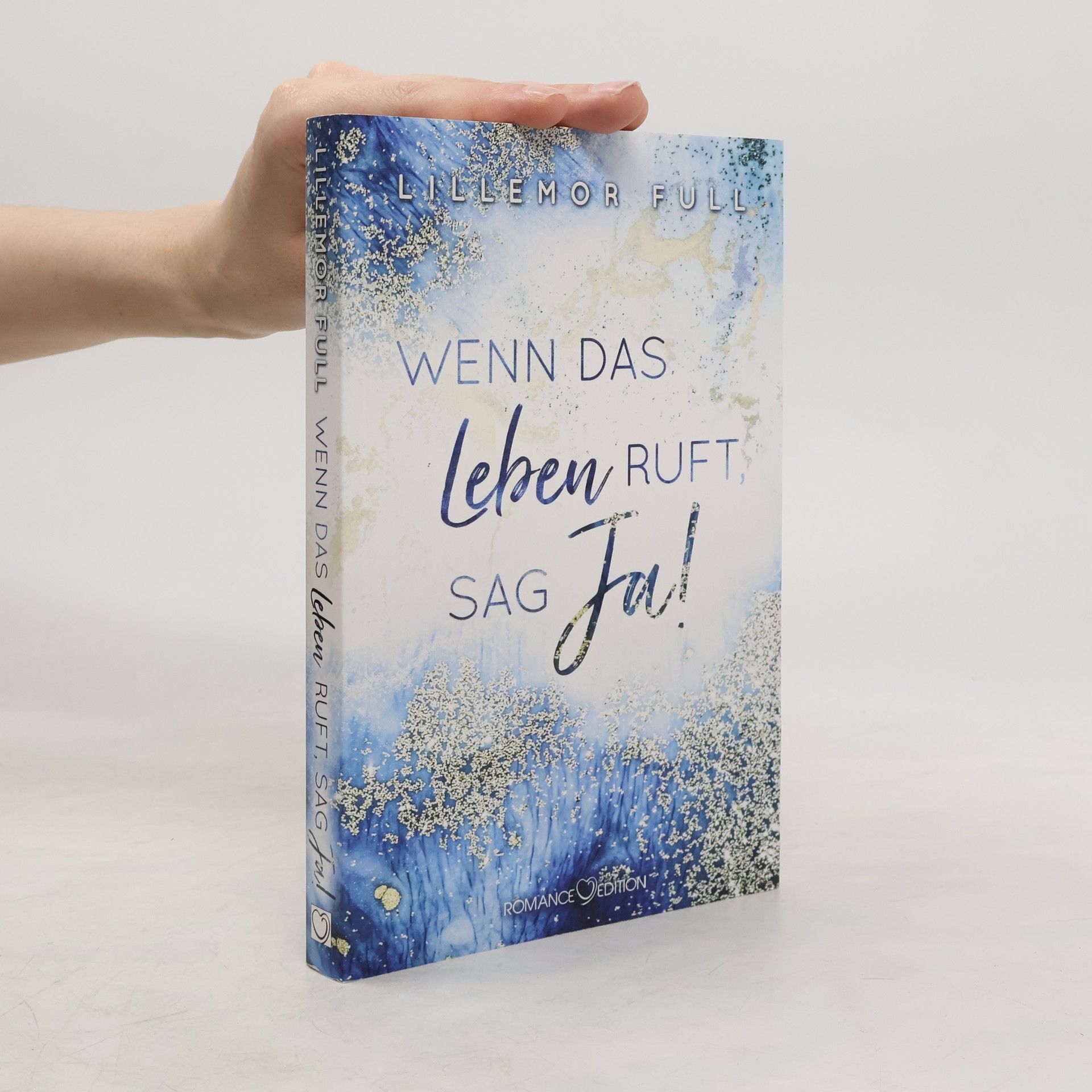 Lillemor Full Wenn das Leben ruft, sag Ja!